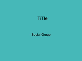 TiTle Social Group 