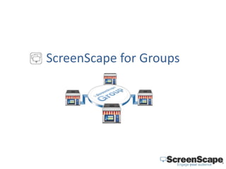 ScreenScape for Groups 