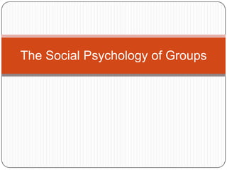 The Social Psychology of Groups
 