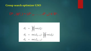 Group Search Optimizer (GSO) (Population base algorithm) | PPTX