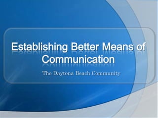 The Daytona Beach Community
 