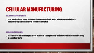 Group technology and cellular manufacturing | PPTX