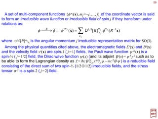 59
0,0,,, pSpS if ϕθ=pp
2017
MRT
Consider the scattering of a article in the (central) potential field V(r). Let the
momentum of the initial asymptotic state be along the z-axis (i.e., pi =[p,θi =0,ϕi =0]), and
that of the final state be along the direction [θi ,ϕi ] (i.e., pf =[p,θi ,ϕi ]). Then the
scattering amplitude can be written as:
where the scattering operator S depends on the Hamiltonian. The only property of S
which we shall use is that it be rotationally invariant. This means, when applied to a state
of definite angular momentum, S will leave the quantum numbers (l,ml) unchanged:
)(,,,, pSmpSmp mm lllll ll
ll ′′=′′ δδ
Let us now apply |p,θ,ϕ〉=Σml
Ylml
*(θ,ϕ )|p,l,ml〉 and 〈pf |S|pi〉=〈p,θ,ϕ|S|p,0,0〉 above,
making use of our last equation, we obtain:
)(cos)(
π4
12
),(0,,,, 0 θϕθ ll
ll l
lll
l
ll
l
l
PESYpSmpYS
m
mif ∑∑∑
+
=′=
′
∗
′pp
This is the famous partial wave expansion of the scattering amplitude. We see that its
validity is intimately tied to the underlying spherical symmetry, being quite independent
of the detailed interactions. All the dynamics resides in the yet unspecified partial-wave
amplitude Sl(E ).
 