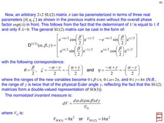 66
2017
MRT
The momentum operator Pi are covariant vector operators. We anticipate, therefore:
∑=−
j
j
j
ii PRRUPRU )()( 1
and it is the same the angular momentum operator J also transforms as a vector
operator.
Vector operators are not the only case of operators which transform among
themselves in a definite way under rotations. The above vectors are special cases of the
general notion of irreducible operators or irreducible tensors. The simplest example of
an irreducible operator under rotations is the Hamiltonian operator H: it is invariant,
hence corresponds to s=0.
We will now consider the transformation properties of operators which also depend on
the space variables x. Such objects occur often in the quantum theory of fields where
the space-time nature of relativistic effects and the limits imposed by the size of the tiny
quantum dimensions prevents one’s ability to perform simultaneous observations.
Technically, this means that the c-number wave functions and fields discussed earlier
become operators on the vector space of physical states.
 