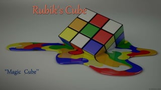 “Magic Cube’’
 