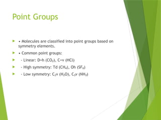 Group Theory in Chemistry, symmetry elements and application | PPTX