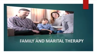 FAMILY AND MARITAL THERAPY
 