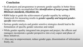 INTEGRATING GENDER EQUALITY  IN TO PROJECTS AND PROGRAMS