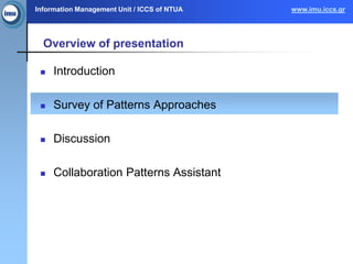 Information Management Unit / ICCS of NTUA   www.imu.iccs.gr




  Overview of presentation

    Introduction

    Surve...