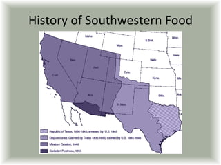 History of Southwestern Food
 