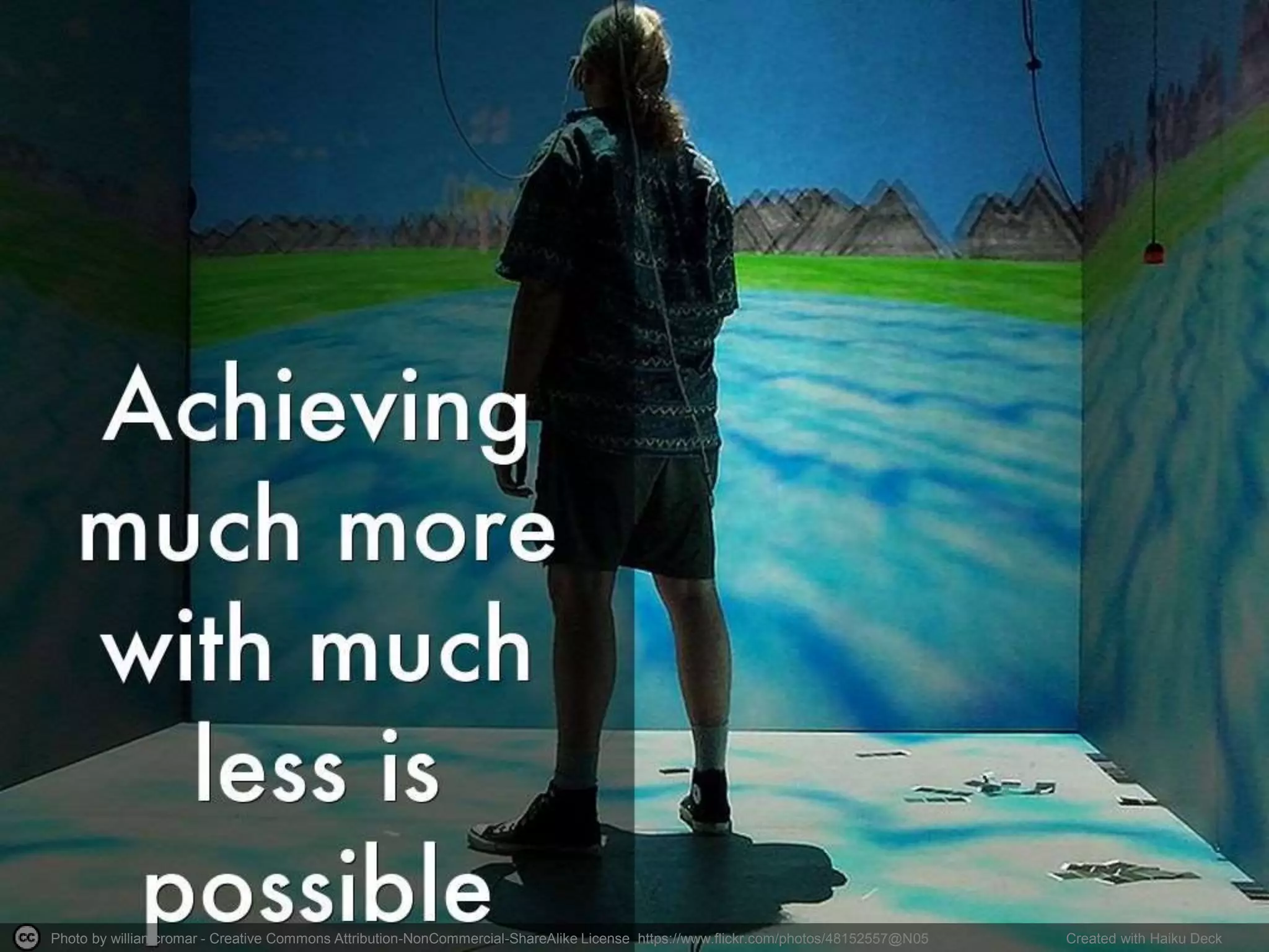 Photo by williamcromar - Creative Commons Attribution-NonCommercial-ShareAlike License https://www.flickr.com/photos/48152557@N05 Created with Haiku Deck
 