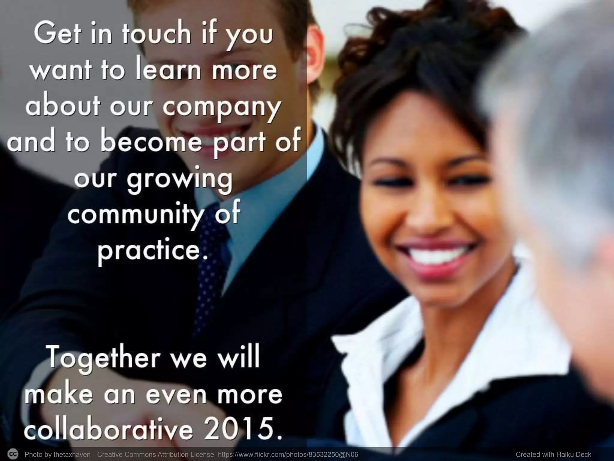 Photo by thetaxhaven - Creative Commons Attribution License https://www.flickr.com/photos/83532250@N06 Created with Haiku Deck
 