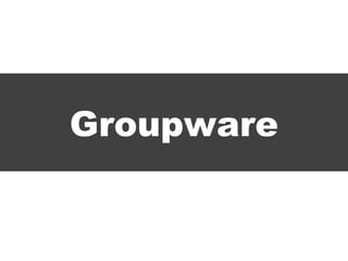Groupware 
