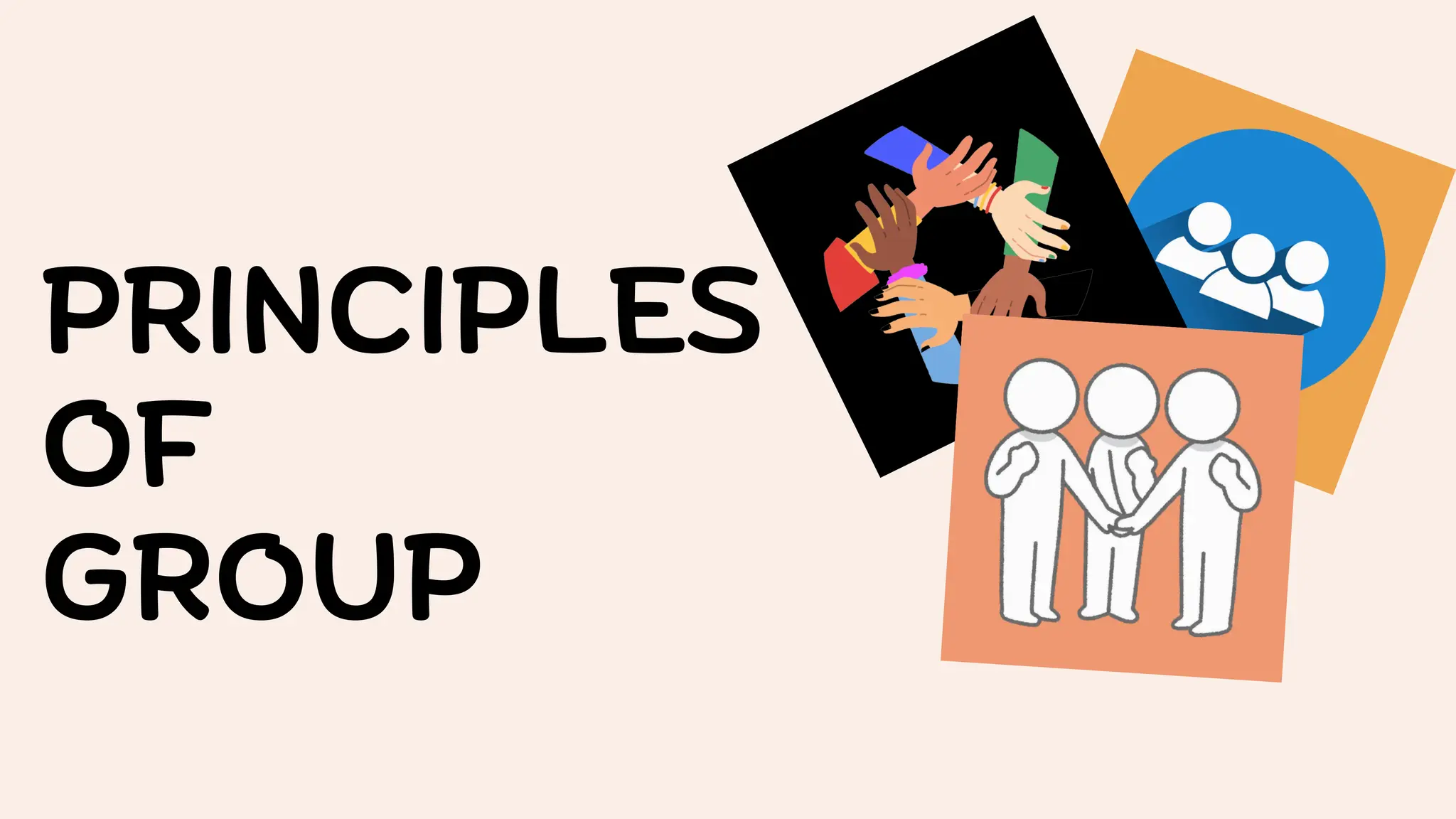 PRINCIPLES
OF
GROUP
 