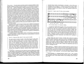 TEXTO E MÚSICA — Uma das tarefas mais árduas quando se preparam edições ou inter-
pretações modernas da música do início do século xvi é a de distribuir conveniente-
mente o texto — fazendo corresponder as sílabas das palavras às notas da música —,
uma vez que a maioria dos manuscritos e cadernos individuais impressos da época
são pouco esclarecedores quanto a este aspecto. Os impressores e os escribas nem
sempre tinham o cuidado de colocarem cada sílaba exactamente por baixo da nota (ou
da primeira de um grupo de notas) ao som da qual seria cantada, e não havia qualquer
sinal, como a moderna ligadura, para indicar a duração de uma sílaba. Em vez disso,
uma palavra de, por exemplo, três sílabas era escrita por baixo ou nas imediações de
uma passagem de sete ou oito notas, ao som das quais devia manifestamente ser
cantada, mas sem qualquer indicação sobre o modo de repartir as notas pelas sílabas.
Além disso, a localização das palavras raramente era idêntica nos vários manuscritos
ou edições contemporâneos da mesma peça. Os maestros e organizadores de edições
modernas, ao colocarem o texto nas obras corais deste período, têm muitas vezes de
limitar-se a respeitar as regras pela primeira vez enunciadas por Giovanni Maria
Lanfranco em 1533 e Zarlino em 1558, com uma certa medida de conjectura e muito
senso comum musical.
Boa parte da música vocal do tempo de Josquin atesta a influência do humanismo
e, indubitavelmente, também a da chanson e de formas italianas contemporâneas,
como a frottola e a lauda, nos esforços dos compositores para tornarem o texto
compreensível e respeitarem a correcta acentuação das palavras; esta tendência con-
trastava com o estilo extremamente ornamentado e meUsmático de Ockeghem e dos
outros compositores franco-flamengos da primeira geração, manifestamente tão preo-
cupados com a música que de bom grado deixavam as questões da distribuição do
texto ao critério adestrado dos cantores.
A audição de peças de música popular itaUana, como frottole ou laude, deve ter
chamado especialmente a atenção de Josquin para as potenciaUdades da harmonia
simples da nota-contra-nota.
NAWM 32 —JOSQUIN DES PREZ, MOTETE: TU solus, qui. facts mirabilia
Este motete poderá ter tomado por modelo o estilo italiano. Segundo se pensa, datará
do início da carreira de Josquin. Trechos de música homom'tmica, declamatoria, a
quatro vozes, alternam com passagens em que pares de vozes se imitam reciproca-
mente. Os trechos homofónicos utilizam uma técnica semelhante àquela que mais
tarde viria a ser conhecida como falsobordone6
, um processo para improvisar
harmonizações a partir das fórmulas de recitação dos salmos. Aquilo a que chamamos
acordes no estado fundamental é utilizado restritamente, ou, como seria cronologica-
mente mais correcto dizer-se, cada simultaneidade contém tanto a terceira como a
quinta acima do baixo. Nalguns manuscritos da presente peça certas sucessões destas
harmonias vêm encimadas por suspensões, indicando durações flexíveis. Noutros
6
O falsobordone e o fauxbourdon eram dois métodos para improvisar polifonia sobre cantochão
que, embora ligados por nomes aparentados, parecem ter origem em tradições diferentes. O falso-
bordone, que consistia principalmente em acordes perfeitos no estado fundamental, harmonizando
um tom de recitação no soprano, aplicava-se, principalmente em Itália e em Espanha, aos salmos,
magnificats e lamentações, enquanto o fauxbourdon, técnica setentrional, em que o cantochão era
acompanhado por sextas e oitavas, expandindo-se, nas cadências, para oitavas e quintas, se aplicava
principalmente aos hinos.
208
momentos Josquin respeitou escrupulosamente a acentuação e o ritmo da fala, como
na passagem citada no exemplo 6.7. A divisão do coro em pares de vozes ao chegar
às palavras Ad te solum confugimus, in te solum confidimus é uma utilização excep-
cionalmente conseguida deste dispositivo corrente, aqui naturalmente sugerido pelo
paralelismo da letra.
Exemplo 6.7 — Josquin, motete: Tu solus, qui facis mirabilia
tr 0
m
M ¡_
•Q &- g-"1
In te so lum con -fi - L
"J
di- mus.
Jy J J JjR J .... i.1
|J. J)jMj|
' è *-
In te so - lum con
- ¿ . • V J:
-fi - di- mus.
y Ad te so - Ium con
•
p
i J ; ,
- fii - L
"j
g¡ -
—; K-i r-i
mus,
Ad te so - Ium con -fu - gi - mus.
Só em ti procuramos refúgio, só em ti depositamos confiança.
A secunda pars (segunda parte) do motete começa com uma citação da chanson
de Ockeghem D'ung aultre amer (NAWM 48), em parte explicável pelo facto de o
motete Tu solus surgir como substituto do Benedictus na missa de Josquin D'ung
aultre amer. Este tipo de substituição praticava-se principalmente em Milão, onde
Josquin trabalhou até cerca de 1479. A frase musical da chanson conjuga-se com o
texto latino para dar ênfase ao sentimento «amar outro [que não Cristo] seria para nós
ilusão» —D'ung aultre amer nobis essetfallada. Esta referência oculta terá por certo
divertido e estimulado os cantores e os fiéis de uma capela principesca como a do
duque Galeazzo Maria Sforza, familiarizados como estavam com o reportório da
chanson francesa.
Compor música para textos de forma a dar-lhes pleno sentido não implicava
apenas fazer alusões engenhosas, captar bem os ritmos e acentuações das palavras e
torná-los audíveis, como Josquin foi percebendo cada vez melhor à medida que
avançava na sua carreira. Josquin foi objecto de especiais elogios dos seus contem-
porâneos pelo cuidado que punha em adequar a música ao texto. Nos seus últimos
motetes utiUzou todos os recursos então ao dispor dos compositores para levar ao
ouvinte a mensagem do texto.
MÚSICA RESERVADA — «Adequar a música ao sentido das palavras, exprimir a força de
cada emoção diferente, tornar as coisas do texto tão vivas que julgamos tê-las deveras
diante dos olhos [...]», são estes os termos de uma descrição famosa da música de um
compositor franco-flamengo mais tardio7
, mas que poderiam apücar-se igualmente
bem a Josquin. O autor acrescenta: «A este tipo de música chama-se musica
7
Samuel Quickelberg, cit. in Wolfgang Boetticher, Orlando di Lasso, 1, 240. A passagem
refere-se aos Salmos Penitenciais de Lasso, que foram escritos por volta de 1560 e publicados em
1584. Quickelberg, erudito e médico holandês residente na corte de Munique, escreveu esta descri-
ção em 1565.
209
 