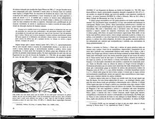 de música realizado por ocasião dos Jogos Píticos em 586 a. C. em que Sacadas tocou
uma composição para aulo, ilustrando o nomo pírico as diversas fases do combate
entre Apolo e o dragão Piton. Os concursos de tocadores de cítara e aulo, bem como
os festivais de música instrumental e vocal, tornaram-se cada vez mais populares a
partir do século v a. C. À medida que a música se tornava mais independente,
multiplicava-se o número de virtuosos; ao mesmo tempo, a música em si tornava-se
cada vez mais complexa em todos os aspectos. Alarmado com a proliferação da arte
musical, Aristóteles, no século rv, manifestava-se contra o excesso de treino profis-
sional na educação musical do homem comum:
Alcançar-se-á a medida exacta se os estudantes de música se abstiverem das artes que
são praticadas nos concursos para profissionais e não procurarem dominar esses fantásti-
cos prodígios de execução que estão agora em voga em tais concursos e que daí passaram
para o ensino. Deixem que os jovens pratiquem a música conforme prescrevemos, apenas
até serem capazes de se deleitarem com melodias e ritmos nobres e não meramente nessa
parte comum da música que até a qualquer escravo, ou criança, ou mesmo a alguns
animais, consegue dar prazer1
.
Algum tempo após a época clássica (entre 450 e 325 a. C, aproximadamente)
deu-se uma reacção contra o excesso de complexidade técnica, e no início da era
cristã a teoria musical grega, e provavelmente também a prática, estava muito
simplificada. A maior parte dos exemplos de música grega que chegaram até nós
provêm de períodos relativamente tardios. Os mais importantes de entre eles são um
fragmento de um coro do Orestes de Eurípides (vv. 338-344), de um papiro datado
de cerca do ano 200 a. C, sendo a música, possivelmente, do próprio Eurípides
Uma mulher toca aulo duplo numa cena de bebida. De um modo geral, instrumento de palheta
simples, mas por vezes de palheta dupla, o aulo era normalmente tocado aos pares; aqui a tocadora
parece estar a emitir notas idênticas com ambos os tubos. Taça de vinho defigurasvermelhas
atribuída ao pintor de vasos ótico Oitos, 525-500 a. C. (Madrid, Museu Arqueológico Nacional)
1
Aristóteles, Política, 8.6.1341a; cf. também Platão, Leis, 2.669E, 670A.
(NAWM l)2
, um fragmento da Ifigênia em Áulide de Eurípides (w. 783-793), dois
hinos délficos a Apoio, praticamente completos, datando o segundo de 128-127 a. C,
um escolio, ou canção de bebida, que serve de epitafio a uma sepultura, também do
século i, ou pouco posterior (NAWM 2), e Hino a Némesis, Hino ao Sol e Hino à
Musa Calíope de Mesomedes de Creta, do século n.
A música grega assemelhava-se à da igreja primitiva em muitos aspectos funda-
mentais. Era, em primeiro lugar, monofónica, ou seja, uma melodia sem harmonia ou
contraponto. Muitas vezes, porém, vários instrumentos embelezavam a melodia em
simultâneo com a sua interpretação por um conjunto de cantores, assim criando uma
heterofonia. Mas nem a heterofonia nem o inevitável canto em oitavas, quando
homens e rapazes cantam em conjunto, constituem uma verdadeira polifonia.
A música grega, além disso, era quase inteiramente improvisada. Mais ainda: na sua
forma mais perfeita (teleion meios), estava sempre associada à palavra, à dança ou a
ambas; a sua melodia e o seu ritmo ligavam-se intimamente à melodia e ao ritmo da
poesia, e a música dos cultos religiosos, do teatro e dos grandes concursos públicos
era interpretada por cantores que acompanhavam a melodia com movimentos de
dança predeterminados. y(
MÚSICA E FILOSOFIA NA GRÉCIA —• Dizer que a música da igreja primitiva tinha em
comum com a grega o facto de ser monofónica, improvisada e inseparável de um
texto não é postular uma continuidade histórica entre ambas. Foi a teoria, e não a
prática, dos Gregos que afectou a música da Europa ocidental na Idade Média. Temos
muito mais informação acerca das teorias musiciais gregas do que acerca da música
em si. Essas teorias eram de dois tipos: (1) doutrinas sobre a natureza da música, o
seu lugar no cosmos, os seus efeitos e a forma conveniente de a usar na sociedade
humana, e (2) descrições sistemáticas dos modelos e materiais da composição musi-
cal. Tanto na filosofia como na ciência da música os Gregos tiveram intuições e
formularam princípios que em muitos casos ainda hoje não estão ultrapassados. É evi-
dente que o pensamento grego no domínio da música não permaneceu estático de
Pitágoras (cerca de 500 a. C), o seu célebre fundador, a Aristides Quintiliano (século
rv a. C), último autor grego de relevo neste campo; o resumo que se segue, embora
necessariamente simplificado, insiste nos aspectos mais característicos e mais impor-
tantes para a história ulterior da música ocidental.
A palavra música tinha para os Gregos um sentido mais lato do que aquele que
hoje lhe damos. Era uma forma adjectivada de musa — na mitologia clássica, qual-
quer das nove deusas irmãs que presidiam a determinadas artes e ciências. A relação
verbal sugere que entre os Gregos a música era concebida como algo comum a todas
as actividades qué diziam respeito à busca da beleza e da verdade. Nos ensinamentos
de Pitágoras e dos seus seguidores a música e a aritmética não eram disciplinas
separadas; os números eram considerados a chave de todo o universo espiritual e
físico; assim, o sistema dos sons e ritmos musicais, sendo regido pelo número,
exemplificava a harmonia do cosmos e correspondia a essa harmonia. Foi Platão que,
no Timeu (o mais conhecido de todos os seus diálogos na Idade Média) e na Repú-
blica, expôs esta doutrina de forma mais completa e sistemática. As idéias de Platão
2
O acrônimo NAWM, que será empregado ao longo de toda esta edição, refere-se à Norton
Anthology of Western Music, 2.a
éd., organizada por Claude V. Palisca.
19
 