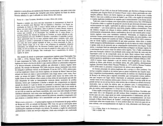 tratarem o cantusfirmus de nenhuma das formas convencionais, mas antes como uma
série de variações à maneira das variações para teclas inglesas de finais do século.
Técnica idêntica é. a que é utilizada na missa Gloria tibi trinitas.
NAWM 42 —JOHN TAVERNER, Benedictus DA MISSA Gloria tibi trinitas
Segundo a tradição, esta missa terá sido interpretada no acampamento do lençol de
ouro, no encontro entre Henrique VIU de Inglaterra e Francisco I de França nas
imediações de Calais em 1520. A missa é famosa ainda por outro moüvo. O cantus
firmus, tal como surge no Benedictus, sobre as palavras in nomine Domini, tomou-se
um tema clássico para variações instrumentais, muitas vezes designadas como in
nomine (por exemplo, as de Christopher Tye, NAWM 65). O cantus firmus é a
primeira antífona das vésperas do domingo da Trindade, na versão utilizada na cate-
dral de Salisbúria (rito saro; NAWM 42 reproduz o cantochão). O cantochão é parcial-
mente apresentado uma vez no tenor, passando depois para o contralto, onde, sobre
as palavras in nomine, é apresentado na íntegra em notas de valor longo. Nas outras
três vozes não ocorre quaquer repetição de texto, e a única enunciação da frase in
nomine Domini ocupa, por si só, vinte e sete compassos de contraponto altamente
melismático, em imitação livre. No Hossanna Taverner repete todo o trecho de can-
tochão, de novo na mesma voz, mas com notas de metade do valor, agora a seis vozes,
quase sem sombra de imitação. Esta vocalização livre é característica da música
inglesa da época.
Em meados do século os principais compositores ingleses eram Christopher Tye
(c. 1505- c. 1572), Thomas Tallis (c. 1505-1585) e Robert Whyte (c. 1538-1574).
O mais importante foi Tallis, cuja produção faz a ponte entre os estilos musicais
ingleses do início e do fim do século e cuja carreira reflecte os sobressaltos religiosos
e as descon-certantes reviravoltas políticas que afectaram a música inglesa neste
periodo. No reinado de Henrique VJJJ Tallis escreveu missas (incluindo uma missa
de imitação) e antífonas votivas; no de Eduardo V I (rei de 1547 a 1553), música para
o serviço anglicano e hinos com textos ingleses; do reinado de Maria I data um bom
número de hinos em latim e (provavelmente) uma longa missa a sete vozes, Puer
nobis; no tempo de Isabel I Tallis tanto compôs sobre textos em latim como em
inglês. Entre as suas últimas obras contam-se duas séries de lamentações que são das
mais eloqüentes de todas as interpretações musicais destes versículos do profeta
Jeremias, textos que começaram a chamar a atenção dos compositores na segunda
metade do século xv e que no século xvi passaram a constituir uma forma indepen-
dente de composição sacra. Característica notável da obra de Tallis (e de muitas da
música inglesa do século xvi) é a natureza basicamente vocal das melodias; sentimos,
ao ouvi-las ou cantá-las, que foram concebidas, não como uma inter-relação de Unhas
melódicas abstractas, mas como uma interUgação de vozes — tal a precisão com que
a curva melódica desposa a cadência natural das palavras, tamanha a imaginação com
que projecta o conteúdo destas e tal a naturalidade com que se apresenta ao cantor.
MÚSICA SACRA ANGLICANA — A igreja inglesa separou-se formalmente da igreja catóUca
de Roma em 1532, no reinado de Henrique VTH. Uma vez que as motivações deste
cisma foram mais de natureza poUtica do que doutrinai, o mesmo não implicou
modificações imediatas na liturgia e na música. No entanto, o inglês foi substituindo
gradualmente o latim nos serviços religiosos, vindo esta evolução a ser confirmada
232
por Eduardo VI em 1549, no Acto de Uniformidade, que decretou a Uturgia na forma
estipulada pelo English Book of Common Prayer como a única autorizada nas cele-
brações púbUcas. Houve um breve regresso ao catolicismo de Roma com a rainha
Maria I, mas com a subida ao trono de Isabel I, em 1558, o rito inglês foi restaurado
e a igreja angUcana estabeleceu-se naquela que é essencialmente a sua forma actual.
Tudo isto, como é evidente, teve repercussões na música sacra. Em 1548 Eduardo
VI advertia o deão e o capítulo da igreja de Lincoln de que doravante deveriam cantar
exclusivamente em inglês, «apUcando às palavras notas claras e distintas, uma para
cada sílaba»6
— por outras palavras, num estilo simples, silábico e homofónico. Uma
tão drástica viragem em relação à música catóUca da primeira metade do século,
extremamente ornamentada, densa e meUsmática, deve ter sido sentida pelos compo-
sitores ingleses como uma verdadeira catástrofe. FeUzmente, as exigências mais
extremas vieram posteriormente a ser atenuadas, autorizando, em certa medida, o uso
do contraponto; alguns dos motetes de Tallis e William Byrd (1543-1623) conserva-
ram na versão inglesa a popularidade de que antes gozavam. Além disso, a rainha
Isabel assegurou deUberadamente a continuação do uso do latim em certas colegiadas
e igrejas onde era de presumir que as congregações dominassem essa língua. Ainda
assim, o resultado final das alterações introduzidas na üngua e na Uturgia vigente foi
o nascimento de um novo corpo de música sacra inglesa. Tye e Tallis contribuíram
para essa formação, embora a sua produção neste campo não fosse tão vasta nem tão
importante como no da composição sacra em latim. Byrd, embora fosse catóUco,
compôs cinco serviços e cerca de sessenta hinos para a igreja angUcana; alguma desta'
música iguala em quaUdade os seus motetes e missas latinos. Orlando Gibbons (1583¬
-1625) é muitas vezes chamado o pai da música sacra angUcana; as suas obras,
embora se fiUem, pela técnica, na tradição latina, são, pelo espírito, absolutamente
inglesas. Devemos ainda referir Thomas Weelkes (c. 1575-1623) e Thomas Tomkins
(1572-1656) entre os primeiros compositores de música sacra angUcana.
As formas principais de música angUcana são o serviço e o hino (anthem). Um
serviço completo compõe-se de música para as partes invariáveis das orações matu-
tina e vespertina (correspondendo, respectivamente, às matinas e às vésperas da igreja
de Roma) e da música para a sagrada comunhão, que corresponde à missa catóUca,
mas que ocupava um lugar menos importante no panorama musical angücano —
muitas vezes só era composta música para o Kyrie e o Credo. O serviço pode ser um
grande serviço ou um serviço breve; estes termos não se referem ao número de textos
musicados, mas ao estilo da música, que, no primeiro caso, é contrapontística e
meUsmática, no segundo, baseada em acordes e silábica. Um dos mais belos exem-
plos da música sacra angUcana é o Great Service de Byrd.
O hino inglês corresponde ao motete latino. Há dois tipos de hinos. Um deles, que
mais tarde veio a ser designado por full anthem (hino completo), era inteiramente
escrito para um coro, regra geral em estilo contrapontístico e (idealmente, pelo me-
nos, embora nem sempre assim fosse na prática) sem acompanhamento; um bom
exemplo é When David Heard, de Tomkis7
, composição extraordinariamente bela e
comovente sobre este tocante texto. O verse anthem (hino em verso) era para um ou
mais solistas, com acompanhamento de órgão ou viola, alternando com breves pas-
6
Cit. in Reese, Music in the Renaissance, p. 796.
7
Publ. in HAM, 169.
233
 