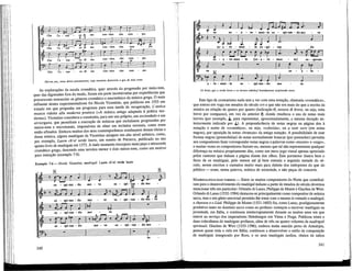 Dai-me paz. meus duros pensamentos, cuja memória destruiria o que de mim resta.
As explorações da escala cromática, quer através da progressão por meio-tom,
quer das digressões fora do modo, foram em parte incentivadas por experiências que
procuravam ressuscitar os géneros cromático e enarmónico da música grega. O mais
influente destes experimentadores foi Nicola Vicentino, que publicou em 1555 um
tratado em que propunha um programa para essa tarefa de recuperação, Uanttca
musica ridotta alia moderna prattica («A música antiga adaptada à prática mo-
derna») Vicentino concebera e construíra, para seu uso próprio, um arciembalo e um
arciorgano, que permitiam a execução de músicas que incluíssem progressões por
meios-tons e microtonais, impossíveis de obter em teclados normais, como eram
então afinados. Embora muitos dos seus contemporâneos zombassem dessas idéias e
dessa música, alguns madrigais de Vicentino atingem um alto nível artístico, como,
por exemplo, Laura ch'el verde lauro, um soneto de Petrarca, publicado no seu
quinto livro de madrigais em 1572. A dado momento incorpora nesta peça o tetracorde
cromático grego, descendo uma terceira menor e dois meios-tons, como um moüvo
para imitação (exemplo 7.6).
Exemplo 7.6 —Nicola Vicentino, madrigal: Laura ch'el verde lauro
M . ^ - ^
so - spi-ran - do mo - ve so - spi - ran - do mo
so - spi-ran - do mo - ve so - spi-ran - do mo - ve
so - spi-ran - do mo
so - spi-ran - do mo - ve so - spi - ran - do mo
240
h i ' '
i t . : ;  '
0 a
' W a
- ve - m
a
;n- tí
> so
4*L
spi-r£m - do rr10 - ve
. so - a - ve -
'j J
.
men - te so - spi - ra:
L ' =
n - do
1 h „
Ai 5 0
" a - e-me
r
ù" ' ? f b
HB
n - te [so - a - ve -
me n te] so - spi-ran-
* V £
ft]
) J> j
so - a r i
- ve
d
a - ve - men - te so - spi-ran - do mo - ve
[A brisa, que o verde louro e os áureos cabelos] brandamente suspirando move.
Este tipo de cromatismo nada tem a ver com uma notação, chamada «cromática»,
que entrou em voga em meados do século xvi e que não era mais do que a escrita da
música na relação de quatro por quatro (indicação C, misura di breve, ou seja, uma
breve por compasso), em vez da anterior <¡5, donde resultava o uso de notas mais
breves (por exemplo, X , para representar, aproximadamente, a mesma duração an-
teriormente indicada por ^ ) . A preponderância de notas negras na página deu à
notação o nome de «cromática», ou seja, «colorida», ou a note nere (em notas
negras), por oposição às notas «brancas» da antiga notação. A possibilidade de usar
formas negras (preenchidas) de notas normalmente brancas (por preencher) permitia
aos compositores fazer corresponder notas negras a palavras como «escuro» e «cego»,
e muitas vezes os compositores faziam-no, mesmo que tal não representasse qualquer
diferença na música propriamente dita, como um mero jogo visual apenas apreciado
pelos cantores que tinham a página diante dos olhos. Este pormenor ilustra bem o
facto de os madrigais, pelo menos até já bem entrada a segunda metade do sé-
culo, serem escritos e cantados muito mais para deleite dos intérpretes do que do
público — eram, numa palavra, música de sociedade, e não peças de concerto.
MADRIGALISTAS MAIS TARDIOS — Entre os muitos compositores do Norte que contribuí-
ram para o desenvolvimento do madrigal italiano a partir de meados do século devemos
mencionar três em particular: Orlando di Lasso, Philippe de Monte e Giaches de Wert.
Orlando di Lasso (1532-1594) destacou-se principalmente como compositor de música
sacra, mas o seu gênio universal permitiu-lhe tratar com o mesmo à-vontade o madrigal,
a chanson e o Lied. Philippe de Monte (1521-1603) foi, como Lasso, prodigiosamente
produtivo tanto no domínio sacro como no profano: começou a escrever madrigais na
juventude, em Itália, e continuou ininterruptamente durante os muitos anos em que
esteve ao serviço dos imperadores Habsburgos em Viena e Praga. Publicou trinta e
duas colectâneas de madrigais profanos, além de três ou quatro volumes de madrigali
spirituali. Giaches de Wert (1535-1596), embora tenha nascido perto de Antuérpia,
passou quase toda a vida em Itália; continuou a desenvolver o estilo de composição
de madrigais inaugurado por Rore, e os seus madrigais tardios, cheios de saltos
241
 