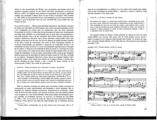 século xvi são inventariadas por Morley, com comentários interessantes acerca da
respectiva estrutura musical, na sua Plaine and Easie Introduction to Practicall
Musicke (1597). Os Ingleses eram mestres na composição de pavanas e galhardas
eruditas, não destinadas à dança. Byrd, na sua Pavana Lachrymae, Giles Farnaby
(c. 1560-1640), na sua Lachrimae Pavan, e Jan Sweelinck, na sua Pavana Lachrimae,
tomaram o ayre de Dowland, Flow my tears (NAWM 69), como modelo das suas
versões de tecla.
PEÇAS IMPROVISATÓRIAS — Muitas particularidades tipicamente instrumentais entraram
na música por intermédio da improvisação; mais tarde essas particularidades vieram
a ser consignadas por escrito, quer em manuscritos, quer nas obras impressas.
O exécutante do século xvi tinha duas formas principais de improvisar: ornamentando
uma dada linha melódica, ou acrescentando uma ou mais partes contrapontísticas a
uma dada melodia, como a de um cantochão. Este último método, praticado pelos
cantores, chamava-se discantus supra librum [descante (improvisado) sobre uma
melodia escrita num livro de coro, um livro de cânticos de grande formato]; também
se lhe dava o nome de contrapunto alla mente (à letra, contraponto mental), pu
sortisatio (improvisação, por oposição a compositio ou composição escrita), e era
considerado no início do século xvi como uma disciplina importante para a formação
de um músico. A dança de corte preferida de finais do século xv e princípio do século
xvi, a basse danse, era criada através deste método de improvisação sobre um tenor
tomado de empréstimo. As basses danses mais tardias, porém, como as que Attaignant
publicou numa série de antologias de música de dança a partir de 1530, têm a melodia
na voz superior. Attaignant transcreveu a basse danse em compasso binário, mas a
coreografia muitas vezes exigia uma mistura de compasso binário e ternário para
formar unidades de doze tempos, a que o mestre de dança Arbeau, na sua
Ochesography (1588)16
, dá o nome de quaternions.
NAWM 62 — PŒRRE ATTAIGNANT (ÉD.), Danseries à 4 parties, second livre
O esquema rítmico da dança em 62a é 3 4 2 3 e repete-se vinte vezes numa estrutura
melódica aabba. Um dos passos básicos da basse danse era o branle, um passo lateral
com uma deslocação do peso do corpo, em vaivém, do pé direito para o pé esquerdo.
Mais tarde o branle converteu-se numa dança independente, subdividindo-se em di-
versas variedades. O branle double e o branle simple eram binarios, enquanto o branle
gay era temario, como se vê em 62b. Muitas vezes a música era identificada pelo texto
que se cantava com a linha melódica superior, neste caso Que je chatoulle ta fossette.
Entre os primeiros exemplos de música para exécutantes solistas encontram-se
composições em estilo improvisatório não destinadas a serem dançadas. Não se
baseando em nenhuma melodia preexistente, desenvolvem-se livremente, muitas
vezes de forma um tanto errática, com texturas variáveis e sem uma adesão contínua
a um compasso ou a uma forma definidos. Estas peças tinham denominações diver-
sas: prelúdio, ou preâmbulo, fantasia, ou rícercare. As fantasias de Luis Milán
(c. 1500-c. 1561, no seu Libro de musica de vihuela de mano intitulado El Maestro
(Valência, 1536), dão-nos uma idéia das improvisações que os alaudistas tocavam
1 6
Thoinot-Arbeau, Orchesography, trad, de Mary Stewart Evans, Nova Iorque, 1967, p. 57.
264
antes de se acompanharem a si próprios ou a um cantor numa canção para alaúde,
como as das colectâneas do mesmo Milán — villancicos, sonetos e romances. Cada
uma das fantasias é num dado modo.
NAWM 64 — Lins MLÁN, Fantasia XI PARA VIHUELA
Esta fantasia, nos modos i e n, tinha como propósito fixar a tonalidade da peça vocal
que viria a seguir. Milán fá-lo deslocando-se repetidamente até uma cadência sobre a
final, preparada por vezes por um trecho que conduz a uma cadência sobre o quinto
grau. O material orientado para essas cadências desenvolve-se muitas vezes através da
seqüência, e rápidas passagens de escala em estilo virtuosíssimo reforçam a tensão e
a expectativa antes do acorde final.
Na segunda metade do século a forma principal de música de tecla em estilo
improvisatório era a toccata. Este termo vem do verbo italiano toccare (tocar) e
sugere a imagem de um organista improvisando num teclado. As toccatas do orga-
nista veneziano Claudio Merulo (1533-1604) dão-nos efectivamente essa impressão
(exemplo 7.14)17
.
Exemplo 7.14 — Claudio Merulo, trechos de toccata
f mfmfn
T è
i — h A
"J JJJJ7J—4 J—
,J. J1
_j J
M T T — I- R !
F ?
9
~--m-i
i * ,¡
i r~ 1"-
J J
=
T r
* r r r p —
_.j ¿
r
x
A - rtf J
t s
Publ. in HAM, n.° 153, ed. in Toccate, libro secando, de Merulo (1604).
265
 