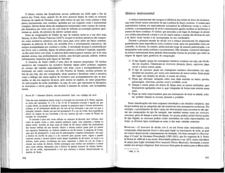 O último volume das Symphoniae sacrae, publicado em 1650, após o fim da
guerra dos Trinta Anos, quando foi de novo possível dispor de todos os recursos
musicais da capela de Dresden, exige nada menos do que seis vozes solistas e duas
partes instrumentais com contínuo, apoiadas por um conjunto coral e instrumental
completo. Muitas destas obras são amplamente estruturadas como «cenas» de concep-
ção dramática, por vezes com um coro final de reflexão ou exortação piedosa; apro-
ximam-se, assim, da estrutura da ulterior cantata sacra.
Entre as composições de Schütz do tipo da oratória inclui-se a sua obra mais
famosa, As Sete Últimas Palavras (1645?), na qual os trechos narrativos são compos-
tos como recitativos solísticos (em dois casos para coro) sobre um baixo contínuo,
enquanto as palavras de Jesus, em monodia livre e extremamente expressiva, são
sempre acompanhadas por contínuo e cordas. A introdução da peça é constituída por
um breve coro e sinfonia; depois da sétima palavra a sinfonia é repetida, seguindo-
-se-lhe outro breve coro final. A natureza desta música parece resumir, por si só, uma
piedade serena, mas profundamente sentida, uma devoção pessoal, ardente, embora
infinitamente respeitosa pela figura do Salvador.
A Oratória de Natal (1664) é uma obra de maiores proporções. Os trechos
narrativos são compostos em recitativo bastante rápido sobre contínuo, enquanto
as «cenas» são tratadas separadamente com árias, coros e acompanhamento ins-
trumental, em estilo concertato. As três Paixões de Schütz, escritas próximo do
fim da sua vida, são, por comparação, obras austeras e hieráticas: tanto a narrativa
como o diálogo são numa espécie de recitativo sem acompanhamento que se asse-
melha, se não nos aspectos técnicos, pelo menos no espírito, ao canto gregoriano.
As intervenções da turba (multidão), ou seja, do coro, que representa os discípulos,
os sacerdotes e outros grupos, são escritas à maneira do motete, sem acompanha-
mento.
NAWM 87 — HEINRICH SCHÜTZ, GRANDE CONCERTO: Saul, was verfolgst du mich
Uma das mais dramáticas destas cenas é a evocação da conversão de S. Paulo, segundo
os Actos dos Apóstolos, 9, 1-31, e 26, 21-18. O momento evocado é aquele em que
o judeu Saulo, na estrada de Damasco, quando se preparava para ir buscar prisioneiros
cristãos, se vê subitamente detido por um raio de luz ofuscante e por uma voz que o
interpela, dizendo: «Saulo, por que me persegues?» É a voz de Cristo. Esta experiência
esteve na origem da sua conversão e da sua carreira (já sob o nome de Paulo) de
cruzado da cristandade.
O concerto é para seis vozes solistas ou conjunto de favoriti, dois violinos, dois
coros de quatro vozes e, tanto quando podemos supor, uma orquestra a dobrar as
partes corais. Acordes de duas notas da tríade de Ré menor sobem das profundezas
dos baixos solistas até aos tenores; depois a mesma música passa para LA menor
nos sopranos; finalmente, os violinos repetem-se em Ré menor. A pergunta de Cristo,
«por que me persegues?», é uma teia de antecipações e retardos dissonantes. Até aqui
a técnica da escrita da peça é a do concerto para poucas vozes. Agora o grande
concerto retoma a mesma música numa alegre tonalidade de Ré maior, os coros e os
solistas, todos juntos, reverberam em .ecos, sugerindo o efeito da voz de Cristo a
ressoar nas rochas do deserto. Schütz prossegue com trechos em recitativo e arioso
para vozes solistas, alternando com a música de grande concerto de «Saulo, Saulo»,
que faz de refrão, representando a voz que continua a ressoar obsessivamente no
espírito de Saulo.
342
Música instrumental
A música instrumental não escapou à influência dos estilos de ária e de recitativo,
mas estes foram menos marcantes do que a prática do basso continuo. A sonata para
instrumentos solistas era especialmente susceptível às influências vocais e, como é
evidente, o acompanhamento de tecla a instrumentos agudos moldou-se facilmente à
textura do baixo contínuo. O violino, que ascendeu a um lugar de destaque no século
xvn, tendia naturalmente a imitar a voz do cantor solista, e muitas das técnicas do solo
e do dueto vocal vieram a ser incorporadas no seu vocabulário.
Durante a primeira metade do século xvn a música instrumental foi adquirindo
gradualmente tanta importância como a música vocal, tanto em quantidade como em
conteúdo. As formas, no entanto, ainda estavam longe de estarem padronizadas, e as
designações eram ainda confusas e inconsistentes. Não obstante, é possível distinguir
na música instrumental deste período determinadas formas de proceder que estão na
origem de alguns tipos genéricos de composição:
1) O tipo fugado: peças em contraponto imitativo contínuo (ou seja, não dividi-
das em secções). Chamavam-se rícercare, fantasia, fancy, capúcelo, fuga,
verset e outros nomes ainda;
2) O tipo de canzona: peças em contraponto imitativo descontínuo (ou seja,
dividido em secções), por vezes com elementos de outros estilos. Estas peças
dão lugar, em meados do século, à sonata da chiesa;
3) Peças que efectuam variações sobre uma dada melodia ou baixo: partita,
passacaglia, chaconne, partita coral e prelúdio coral;
4) Danças e outras peças em ritmos de dança mais ou menos estilizados, quer
frouxamente agrupadas entre si, quer integradas de forma mais estreita numa
suite;
5) Peças de estilo improvisatório para um instrumento de tecla ou alaúde, solis-
tas: podiam chamar-se toccata, fantasia e prelúdio.
Estas classificações são úteis enquanto introdução a um domínio complexo, mas
há que lembrar que as categorias não são exaustivas nem mutuamente exclusivas. Por
exemplo, o procedimento de fazer variar um deteiminado tema encontra-se não ape-
nas nas composições do tipo da variação, mas também muitas vezes em ricercari,
canzonas, pares de danças e suites de danças. As tocatas podem incluir breves acções
de tipo fugado; as canzonas podem conter interlúdios em estilo inprovisatório; em
suma, os diversos tipos combinam-se entre si das mais variadas maneiras.
RÍCERCARE — O rícercare do século xvn é, na sua forma mais característica, uma
composição relativamente breve e séria para órgão ou instrumento de tecla, na qual
um tema é desenvolvido continuamente em imitação. Um bom exemplo é o Ricercar
dopo il Credo1
de Girolamo Frescobaldi (1583-1643), que foi organista de S. Pedro
de Roma de 1608 até à sua morte. Frescobaldi publicou-o em 1635, numa colectânea
de peças para órgão intitulada Fiori musicali (Flores Musicais), destinadas a serem
usadas nos serviços religiosos. Este rícercare fazia parte da música para a Missa delia
7
MN, n.° 34.
343
 