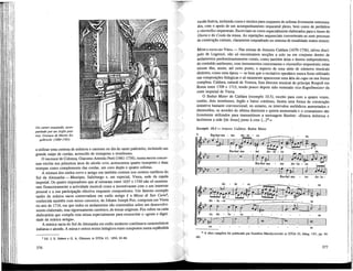 Um cantor ensaiando, acom-
panhado por um órgão posi-
tivo. Gravura de Martin En-
a utilizar uma centena de músicos e cantores no dia do santo padroeiro, incluindo um
grande naipe de cordas, acrescido de trompetes e trombones.
O sucessor de Colonna, Giacomo Antonio Perti (1661-1756), numa messa concer-
tata escrita nos primeiros anos do século xvm, acrescentou quatro trompetes e duas
trompas como complemento das cordas, um coro duplo e quatro solistas.
A mistura dos estilos novo e antigo era também comum nos centros católicos do
Sul da Alemanha — Munique, Salisburgo e, em especial, Viena, sede da capela
imperial. Os quatro imperadores que aí reinaram entre 1637 e 1740 não só sustenta-
ram financeiramente a actividade musical como a incentivaram com o seu interesse
pessoal e a sua participação efectiva enquanto compositores. Um famoso exemplo
tardio de música sacra conservadora em estilo antigo é a Missa di San Cario9
,
conhecida também com missa canónica, de Johann Joseph Fux, composta em Viena
no ano de 1716, em que todos os andamentos são construídos sobre um desenvolvi-
mento elaborado, masrigorosamentecanónico, de temas originais. Fux refere na carta
dedicatória que compôs esta missa especialmente para ressuscitar o «gosto e digni-
dade da música antiga».
A música sacra do Sul da Alemanha em estilo moderno combinava características
italianas e alemãs. A missa e outros textos htúrgicos eram compostos numa esplêndida
9
Ed. J. E. Habert e G. A. Glossner in DTOe 1/1, 1894, 63-88.
escala festiva, incluindo coros e trechos para conjuntos de solistas livremente entremea-
dos, com o apoio de um acompanhamento orquestral pleno, bem como de prelúdios
e ritomellos orquestrais. Escreviam-se coros especialmente elaborados para o Amen do
Gloria e do Credo da missa. As repetições seqüenciais converteram-se num processo
de construção comum, claramente enquadrado no sistema de tonalidade maior-menor.
MÚSICA SACRA EM VIENA — Nas missas de Antonio Caldara (1670-1736), talvez discí-
pulo de Legrenzi, não só encontramos secções a solo ou em conjunto dentro de
andamentos predominantemente corais, como também arias e duetos independentes,
de conteúdo autónomo, com instrumentos concertantes e ritomellos orquestrais; estas
missas têm, assim, até certo ponto, o aspecto de uma série de números musicais
distintos, como uma ópera — se bem que o recitativo operático nunca fosse utilizado
nas composições litúrgicas e só raramente aparecesse uma ária da capo na sua forma
completa. Caldara, natural de Veneza, fora director musical do príncipe Ruspoli em
Roma entre 1709 e 1715, tendo pouco depois sido nomeado vice-Kapellmeister da
corte imperial de Viena.
O Stabat Mater de Caldara (exemplo 10.5), escrito para coro a quatro vozes,
cordas, dois trombones, órgão e baixo contínuo, ilustra uma forma de construção
imitativa bastante convencional; no entanto, os intervalos melódicos aumentados e
diminuídos, os acordes de sétima diminuta e quinta aumentada e o cromatismo são
livremente utilizados para transmitirem a mensagem fúnebre: «Estava dolorosa e
lacrimosa a mãe [de Jesus] junto à cruz [...]'".»
Exemplo 10.5 — Antonio Caldara, Stabat Mater
Sta-bat ma - ter do-lo
ao - io - ro
J T n
sa
-p—P*S - rV=
I f *~p**~
ao - lo - ro - - - - . . . . sa
* sa, do - Io ro
— ~ ~ — —
- sa
—o~
sa
1 0
A obra completa foi publicada por Eusebius Mandyczewski in DTOe 25, Jahrg. 13/1, pp. 34¬
-60.
376 377
 