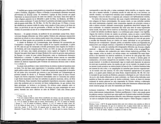 À medida que a igreja cristã primitiva se expandia de Jerusalém para a Ásia Menor
e para o Ocidente, chegando a África e à Europa, ia acumulando elementos musicais
provenientes de diversas zonas. Os mosteiros e igrejas da Síria tiveram um papel
importante no desenvolvimento do canto dos salmos e dos hinos. Estes dois tipos de
canto religioso parecèm ter-se difundido a partir da Síria, via Bizâncio, até Milão e
outros centros ocidentais. O canto dos hinos é a primeira actividade musical documen-
tada da igreja cristã (Mat., 26,30; Mar., 14,26). Por volta do ano 112 Plínio, o Jovem,
faz referência ao costume cristão de cantar «uma canção a Cristo como se ele fosse um
deus» na província de que era governador, a Bitínia, na Ásia Menor18
. O canto dos
cristãos era associado ao acto de se comprometerem através de um juramento.
BIZÂNCIO — As igrejas orientais, na ausência de um autoridade central forte, desen-
volveram liturgias diferentes nas várias regiões. Embora não subsistam manuscritos
anteriores ao século rx com a música usada nestes ritos orientais, algumas inferencias
podem ser feitas quanto aos primordios da música religiosa no Oriente.
A cidade de Bizâncio (ou Constantinopla, hoje Istambul) foi reconstruída por
Constantino e designada em 330 como capital do seu império reunificado. A partir
de 395, data em que foi instaurada a divisão permanente entre Império do Oriente e
do Ocidente, até à sua conquista pelos Turcos, em 1453, ou seja, por um período de
mais de mil anos, esta cidade ' permaneceu como capital do Império do Oriente.
Durante boa parte deste lapso de tempo Bizâncio foi a sede do governo mais poderoso
da Europa e o centro de uma cultura florescente, onde se combinavam elementos
helenísticos e orientais. A prática musical bizantina deixou marcas no cantochão
ocidental, particularmente na classificação do reportórío em oito modos e num certo
número de cânticos importados pelo Ocidente em momentos diversos entre o século
vi e o século rx.
As peças mais perfeitas e mais características da música medieval bizantina eram
os hinos. Um dos tipos mais importantes é o kontakion estrófico, espécie de elabo-
ração poética sobre um texto bíblico. O mais alto expoente da composição de kontakia
foi um judeu sírio convertido que exerceu a sua actividade em Constantinopla na
primeira metade do século vi, S. Romano Melódio. Outros tipos de hinos tiveram
origem nos breves responsos (troparia) intercalados entre os versículos dos salmos
e que foram musicados com base em melodias ou géneros musiciais, talvez, da Síria
ou da Palestina. Estas inserções foram ganhando importância crescente e algumas de
entre elas acabaram por se converter em hinos independentes, de que existem dois
tipos principais: os stichera e os kanones. Os stichera eram cantados entre os
versículos dos salmos normais do ofício. Um kanon era uma composição em nove
partes, baseada nos nove cânticos ou odes da Bíblia19
. Cada- uma dessas partes
' 1 8
Plínio, Cartas, 10, 96.
1 9
Os nove cânticos bíblicos, textos líricos semelhantes aos salmos, mas não incluídos no Livro
dos Salmos, são os seguintes: (1) cântico de Moisés depois da passagem do mar Vermelho, Êxodo,
15, 1-19; (2) cântico de Moisés antes de morrer, Deuteronómio, 32, 1-43; (3) cântico de Hannah,
1 Samuel, 2, 1-10; (4) cântico de Habacuc, Habacuc, 3, 2-19; (5) cântico de Isaías, Isaías, 26,
9-19; (6) cântico de Jonas, Jonas, 2, 3-10; (7) cântico das Três Crianças, primeira parte, Evangelhos
Apócri-fos, Daniel, 3, 26-45, 52-56; (8) segunda parte do mesmo, ibid., 57-88; (9) cântico da
abençoada Vir-gem Maria, Magnificat, Lucas, 1, 46-55; (10) segunda parte do mesmo, Benedictus
36
correspondia a uma das odes, e todas continham várias estrofes, ou troparia, canta-
das com a mesma melodia. A primeira estrofe de cada ode era o seu heirmos, ou
estrofe—modelo, e as respectivas melodias eram compiladas em livros denominados
hermologia. Cerca do século x a segunda ode começou a ser habitualmente omitida.
Os textos dos kanones bizantinos não eram criações inteiramente originais, mas
sim colagens de frases estereotipadas. Do mesmo modo, as suas melodias também
não eram inteiramente originais; eram construídas segundo um princípio comum a
toda a música oriental, chamado centonizáção, igualmente observável nalguns cân-
ticos ocidentais. As unidades estruturais não eram uma série de notas organizadas
numa escala, mas antes breves motivos ou fórmulas; de entre estes esperava-se que
o criador da melodia escolhesse alguns e os combinasse para compor a sua metóâia.
Alguns dos motivos deviam ser usados no princípio, outros no meio e outros ainda
no final de uma melodia, enquanto outros serviam de elos de ligação; havia também
fórmulas ornamentais padronizadas (melismas). Não sabemos ao certo até que ponto
a escolha das fórmulas ficava ao critério do cantor individual ou era previamente
fixada por um «compositOD>. Quando, porém, as melodias vieram a ser registadas em
manuscritos com notação musical, o reportórío de fórmulas já era praticamente fixo.
Os tipos ou modos de melodias têm designações diferentes nas diversas culturas
musicais — rága na música hindu, maqam na música árabe, echos na gregMúzan-
tina — e em hebraico são conhecidos por vários termos traduzíveis^porínoí/o. Um
rága, maqam, echos ou modo é, ao mesmo tempo, um vocabulário das notas dispo-
níveis e um reportório de motivos melódicos; os motivos de cada grupo têm como
denominador comum o facto de exprimirem mais ou menos a mesma gama de
sentimentos, o de serem compatíveis em melodia e ritmo e o de derivarem da mesma
escala musical. A escolha de determinado rága ou modo pode depender da'natureza
do texto que se pretende cantar, da ocasião em que vai ser cantado, da estação do ano
ou mesmo (como acontece na música hindu) da hora do dia. A música bizantina tinha
um sistema de oito echoi, e as compilações de melodias para kanones organizavam¬
-se de acordo com este sistema. Os oito echoi bizantinos agrupavam-se em quatro
pares, e os quatro pares tinham por notas finais, respectivamente, Ré, Mi, Fá e Sol.
A exemplo do que sucedia em Bizâncio, passaram a distinguir-se, por volta do século
vm ou rx, oito modos diferentes no canto ocidental, e as finais acima indicadas eram
também as finais dos quatro pares de modos ocidentais. Assim, as bases do sistema
ocidental de modos parecem ter sido importadas do Oriente, embora a elaboração
teórica do sistema de oito modos do Ocidente tenha sido fortemente influenciada pela
teoria musical grega, tal como foi transmitida por Boécio.
LITURGIAS OCIDENTAIS •— No Ocidente, como no Oriente, as igrejas locais eram de
início relativamente independentes. Embora partilhassem, é claro, uma ampla gama
de práticas comuns, é provável que cada região do Ocidente tenha recebido a herança
oriental sob uma forma ligeiramente diferente; estas diferenças originais combinarám-
-se com as condições locais particulares, dando origem a várias liturgias e corpos de
Dominus, Lucas. 1, 68-79. Na igreja bizantina todos estes nove cânticos eram cantados no ofício da
manhã, excepto na Quaresma, em que só se cantavam três. A igreja romana tinha um cântico do
Antigo Testamento por dia, às laudas, e os três cânticos do Novo Testamento (Lucas, 1, 46-45, 1,
68-74, e 2, 24-32) às laudas, vésperas e completas de todos os dias.
37
 