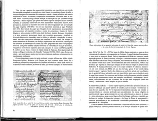 Uma vez que a maioria dos manuscritos transmitem um reportórío e uma versão
do cantochão compilada e corrigida no reino franco, os estudiosos foram levados a
crer que boa parte do cantochão foi composto e tomou a forma definitiva nos centros
religiosos do Norte. No entanto, comparações recentemente efectuadas entre as ver-
sões franca e romana antiga vieram reforçar a convicção de que a romana antiga
representa o fundo original, que apenas terá sofrido Ligeiras alterações ao ser acolhido
na Gália. O cantochão conservado nos mais importantes manuscritos francos, nesta
perspectiva, transmite o reportórío tal como terá sido reorganizado sob a orientação
do papa Gregorio (590-604) e de um seu importante sucessor, o papa Vitaliano
(657-672). Em virtude do papel que Gregorio I terá supostamente desempenhado
neste processo, tal reportórío recebeu o nome de gregoriano. Depois de Carlos
Magno ter sido coroado em 800 como chefe do Sacro Império Romano, ele próprio
e os seus sucessores procuraram impor este reportórío gregoriano e suprimir os
diversos dialectos do cantochão, como o céltico, o galicano, o moçárabe, o ambro-
siano, mas não conseguiram eliminar por completo os usos locais. Os monges da
abadia beneditina de Solesmes, em França, organizaram nos séculos xrx e xx edições
fac-similadas e comentadas das fontes do canto gregoriano na série Paléografphie
musicale. Lançaram também edições modernas do cantochão em notação neumática,
coligindo-o em volumes separados para cada categoria de canto; em 1903 o papa Pio
X conferiu a esta obra o estatuto de edição oficial do Vaticano. Com a promoção da
missa em língua vernácula pelo Concilio Vaticano I I (1962-1965), estes livros pas-
saram a ser muito pouco usados nos serviços religiosos modernos e deixaram de ser
regularmente reeditados.
O mais importante centro da igreja ocidental a seguir a Roma era Milão, cidade
florescente ligada a Bizâncio e ao Oriente por laços culturais muito fortes; foi a
residência principal dos imperadores do Ocidente no século rv e mais tarde veio a ser
a capital do reino lombardo, no Norte da Itália, que teve a sua época de florescimento
—
T
S
7
-
T
Y r~r-A rvrjr—
:-.êníi irJiî' icTliionumcu;iï|u:r! fitioti- -'
J - . |. " - V . •.'
..-is*! Jcu.r.-.c' mctTtbiíffcfrúicrjtim rum
/sitarAííftnltífixcittíiriuMéruï»cof
V . V - {/ï'N'Vj d-.r-
; & ¿Vs
¿H ,1,1
titTcinic» aticfW tôt quoi tnôcf ,-; ,
** " cv. vjyiiccn iLiner ctrifzmncmi cam
íi'l JíA* A tyH- , I ?" fV- - •••
^-(Unn* ^i/i:otiitni tncrcr-nf fui*
'¿jliíb'ii. hfcaxj-ínu&au<?frx'
¡ncaii- ftaaottty íaxlbe¿€ef
fz^f^rrf-^jrrrjUf filou- infanc
tcjonfi' cjutxm píürífna-TàoLn?-
fuctiù cõttúmitiX.tiaf -
Canto moçárabe, de um missal do rito moçárabe que contém missas para as festas dos santos. Esta
página apresenta uma parte do oficio para as festas de S. Servando e S. Germano. As melodias são
indecifráveis (Londres, British Library)
40
•¡.1 —: "Vv""-"«t/ . .1 . " 'rSW:
nirriíxrrutnc-'cruicini mtu-.im iion;nierí&iíin..-tfjdtrasá-cjVír
, . T i ..,!.. ~ V V.j .Vl .<.-».t , . - ' I ,
rríhnw nt TfTOtt tnaufpctu rcpjan. «mon
• ¥
• . . v ^ i ' ; "- • .,1- . . . . " 1
t '."V" I • - • l y '
]•- wrrfuTOc bxc v LeKirtptmr-mitiitC • • --. _
a
1 . — r r i i T~r— - J
i í í ~. t
1 ' ' tntne- nttmttrihftoiaímurami.- '• .• man- — ti
::1
"
• a
Can/o ambrosiano, de um manuale ambrosiano do século xn. Este fólio contém parte do ofício
e da missa da festa da decapitação de S. João Baptista
entre 568 e 744. De 374 a 397 foi bispo de Milão Santo Ambrosio, a quem se deve
a introdução da salmodia em responsório no Ocidente. O papa Celestino I incorporou¬
-a mais tarde na missa em Roma. Dada a importância de Milão e a energia e grande
reputação pessoal de Santo Ambrosio, a Uturgia e a música milanesas exerceram uma
forte influência não só em França e Espanha, mas também em Roma. Os cânticos do
rito milanês vieram mais tarde a ser reconhecidos por canto ambrosiano, embora seja
duvidoso que alguma da música que chegou até nós date do tempo do próprio Santo
Ambrosio. A Uturgia ambrosiana, com o seu corpo completo de cânticos, manteve¬
-se, em certa medida, em Milão até aos dias de hoje, apesar de ter havido várias
tentativas para a suprimir. Muitos dos cânticos, na sua forma actual, são semelhantes
aos da igreja de Roma, indicando, quer um intercâmbio, quer uma evolução, a partir
de uma fonte comum. Nos casos em que há duas versões da mesma melodia, quando
esta é de tipo ornamentado (como, por exemplo, um aleluia), a ambrosiana é, geral-
mente, mais elaborada do que a romana; nas de tipo mais despojado (como um
salmo), a ambrosiana é mais simples do que a romana.
A PREEMINENCIA DE ROMA — Como capital imperial, a Roma dos primeiros séculos da
nossa era albergou um grande número de cristãos, que se reuniam e celebravam os
seus ritos em segredo. Em 313 o imperador Constantino concedeu aos cristãos os
mesmos direitos e a mesma protecção que aos praticantes das outras reUgiões do
império; desde logo a Igreja emergiu da sua vida subterrânea e no decurso do século
rv o latim substituiu o grego como língua oficial da Uturgia em Roma. À medida que
decünava o pretígio do imperador romano, o do bispo de Roma ia aumentando, e
começou gradualmente a ser reconhecida a autoridade preeminente de Roma em
questões de fé e disciplina.
Com um número crescente de convertidos e riquezas cada vez mais avultadas, a
Igreja começou a construir grandes basílicas, e os serviços deixaram de poder reaU-
41
 