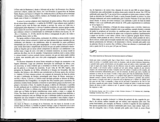 («Doce mãe do Redentor»), desde o Advento até ao dia 1 de Fevereiro; Ave, Regina
caelorum («Salve, rainha dos céus»), de 2 de Fevereiro à quarta-feira da Semana
Santa; Regina caeli laetare («Alegrai-vos, rainha dos céus»), da Páscoa até ao domingo
da Trindade, e Salve, Regina («Salve, rainha»), da Trindade até ao Advento (v. a ilus-
tração mais à frente e o exemplo 2.1).
A missa é o serviço religioso mais importante da igreja católica. (Para um análise
de um missa típica completa, v. a análise de NAWM 3, mais adiante neste capítulo.)
A'palavra missa vem da frase que termina o serviço: Ite, missa est («Ide-vos, a
congregação pode dispersar»); o serviço é também conhecido, noutras igrejas cristãs,
pelos nomes de eucaristia, liturgia, sagrada comunhão e ceia do Senhor. O acto com
que culmina a missa é a comemoração ou celebração da última ceia (Lucas, 22, 19¬
-20, e 1 Corintios, 11, 23-26), através da oferta e consagração do pão e do vinho e
da partilha destes entre os fiéis.
Na igreja católica a forma plena, cerimonial, de celebrar a missa recebe o nome
de missa solene (missa solemnis) e inclui um bom número de peças cantadas por um
celebrante, um diácono e um subdiácono, além do cantochão ou canto polifónico
interpretado por um coro e/ou pela congregação. A missa rezada (missa privata) é
uma versão abreviada e simplificada da missa em que um padre (celebrante) desem-
penha as funções que na missa solene competiam ao diácono e ao subdiácono e um
acólito toma o lugar do coro e de todos os restantes rninistros; na missa rezada as
palavras são ditas, em vez de cantadas. Compromisso moderno entre a missa solene
e a missa rezada é a missa cantada (missa cantata), em que um único padre celebra
a missa, mas assistido pelo coro e/ou pela congregação, cantando cantochão ou
polifonia.
Os diversos elementos da missa foram entrando na liturgia em momentos e em
lugares diferentes. Logo nas primeiras descrições da celebração da última ceia,
ou eucaristia, se torna evidente que a cerimônia se divide em duas partes: a litur-
gia da palavra e a liturgia da eucaristia. Já por volta de 381-384, Egéria, uma
peregrina da Espanha ou da Gália, referindo-se à Uturgia em Jerusalém, fala das
orações, das leituras e dos cânticos que assinalavam as diversas partes dos serviços
(v. vinheta). O Ordo romanus primus, um conjunto de instruções do final do século
vn para a celebração da Uturgia, promulgado pelo bispo de Roma, menciona o
introito, o Kyrie, o Gloria e a colecta como devendo preceder as leituras da BíbUa,
nomeadamente dos Evangelhos, e as orações dos fiéis reunidos para a eucaristia. Os
primeiros cristãos foram incitados a reunirem-se para darem graças (eucharistein, em
grego) e louvarem a Deus. As orações de graças, a dádiva de oferendas e a partilha
do pão acabaram por se combinar na Uturgia da eucaristia, em que eram lembrados
o sacrifício de Cristo e a última ceia, recebendo os fiéis, em comunhão, o pão e o
vinho que os Padres da Igreja consideravam como sendo o corpo e o sangue de
Cristo. Nos finais do século vi já o cânone da missa estava bastante bem definido; a
cerimônia começava com um diálogo em que o celebrante pedia às pessoas para se
alegrarem nos seus corações e terminava com a comunhão e uma oração a seguir à
comunhão. Vários sacramentários, Uvros de instruções para o celebrante da eucaris-
dias depois da Páscoa) e se prolonga até ao Pentecostés, dez dias depois da Ascensão ou sete
semanas depois da Páscoa; e a Trindade, do primeiro domingo a seguir ao Pentecostés até ao início
do Advento. O Advento e a Quaresma são, por vezes, designados como as épocas «penitenciais».
52
tia, do baptismo e de outros ritos, datando de cerca do ano 600 ou pouco depois,
evidenciam uma uniformidade na prática desta parte central da missa. Em 1570 foi
publicado pelo papa Pio V um missal (Uvro contendo os textos para a missa), reflec-
tindo as decisões do Concilio de Trento, e assim ficaram fixados os textos e os ritos
(Uturgia tridentina) até serem modificados pelo Concilio Vaticano LI nos anos 60 do
nosso século. A missa, tal como começou a ser celebrada a partir do final da Idade
Média e veio a ser codificada pelo missal de 1570, pode esquematizar-se conforme
se vê na figura 2.1.
Na sua forma tridentina, a Uturgia da missa começa com o introito; tratava-se,
originalmente, de um salmo completo com a sua antífona, cantado durante a entrada
do padre (a antiphona ad introitum, ou «antífona para a entrada»), mas ficou mais
tarde reduzido a um só versículo do salmo com a respectiva antífona. Imediatamente
a seguir ao introito o coro canta o Kyrie, com as palavras gregras Kyrie eleison,
(«Senhor, tende piedade de nós»), Christe eleison («Cristo, tende piedade de nós»),
Kyrie eleison, sendo cada invocação cantada três vezes. Segue-se depois (excepto nas
épocas penitenciais do Advento e da Quaresma) o Gloria, iniciado pelo padre com
as palavras Gloria in excelsis Deo («Glória a Deus nas alturas») e continuado pelo
coro a partir de Et in terra pax («E paz na Terra»).
Q ^ 2 )
UM OFÍCIO PRIMITIVO EM JERUSALÉM (TESTEMUNHO DIRECTO DE EGÉRIA)
Assim que canta o primeiro galo, logo o bispo desce e entra na cave da Anastase. Abrem-se
todas as portas, e a multidão inteira entra na Anastase, onde já ardem inúmeras lamparinas,
e, quando toda a gente está lá dentro, um dos padres canta um salmo e todos respondem, após
o que se segue uma oração. Depois, um dos diáconos canta um salmo, igualmente seguido de
uma oração, e um terceiro salmo é cantado por um outro clérigo, seguido de uma terceira
oração e da comemoração de todos. Cantados estes três salmos e rezadas as três orações, são
trazidos incensórios (thiamataria) para a cave da Anastase, de forma que toda a basílica da
Anastase se enche do seu aroma. E então o bispo passa para trás da balaustrada, levando o
livro dos Evangelhos, vai até à porta, e é o próprio bispo quem lê a Ressurreição do Senhor.
Quando começa a leitura, elevam-se por toda a parte tais lamentos e gemidos, tais prantos,
que mesmo o coração mais duro se comoveria até às lágrimas por o Senhor ter sofrido tanto
por amor de nós. Lido o evangelho, o bispo sai do seu posto e aproxima-se da cruz ao som
dos hinos, seguido por toda a gente. Também então é cantado um salmo e rezada uma oração.
Depois ele benze os fiéis e manda-os sair. E, quando o bispo sai, todos se aproximam para
lhe beijarem a mão.
Do Itinerarium Egeriae, xxiv, 9-11, in Music in Early Christian Literature, T. W. Mckinon (éd.), Cambridge,
Cambridge University Press, 1987, p. 115.
Vêm então as orações (colecta) e a leitura da epístola do dia, seguida do gra-
dual e do aleluia, ambos cantados por um soUsta, com responsos pelo coro. Em
certas festividades, por exemplo, na Páscoa, o aleluia é seguido de uma seqüência.
Nas épocas penitenciais o aleluia é substituído pelo tracto, mais solene. Após a lei-
tura do evangelho vem o Credo, iniciado pelo padre com Credo in unum Deum
53
 