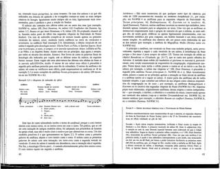 tar, chamado tonus peregrinus, ou «tom errante». Os tons dos salmos e os que são
utilizados nas leituras da epístola e do evangelho contam-se entre os mais antigos
cânticos da liturgia. Igualmente muito antigos são os tons, ligeiramente mais orna-
mentados, para o prefácio e para a oração do Senhor.
O salmos são cantados nos ofícios sobre um ou outro dos tons (por exemplo,
NAWM 4c, salmo 109, Dixit Dominus, 4e, salmo 110, Confitebor tibi Domine, 4g,
salmo 111, Beatus vir qui timet Dominum, e 4i, salmo 129, De profundis clamavi ad
te, fazendo todos parte do ofício das segundas vésperas da Natividade de Nosso
Senhor). Um tom de salmodia compõe-se de initium (usado apenas no primeiro
versículo do salmo), tenor, mediatio (meia cadência no meio do versículo) e
terminado, ou cadência final (exemplo 2.3). Geralmente, o último versículo de um
salmo é seguido pela doxologia menor, Gloria Patri, et Filio, et Spiritui Sancto. Sicut
erat in principio, et nunc, et semper, et in saecula saeculorum. Amen. («Glória ao Pai,
e ao Filho, e ao Espírito Santo. Assim como era no princípio, seja agora e sempre,
por todos os séculos dos séculos. Ámen»). Nos livros de canto as palavras finais da
doxologia são indicadas por vogais, sob as últimas notas da música, da seguinte
forma: euouae. Estas vogais são uma abreviatura das últimas seis sílabas da frase et
in saecula saEcUlOrUm, AmEn. O entoar de um salmo num ofício é precedido e
seguido pela antífona prescrita para esse dia do calendário. O entoar da antífona e do
salmo, tal como se verificava num ofício, pode esquematizar-se conforme se vê no
exemplo 2.3 (o texto completo da antífona Tecum principium e do salmo 109 encon-
tra-se em NAWM 4b e 4c).
Exemplo 2.3— Esquema da salmodia do ofício
Antífona Salmo
Primeira metade do versículo
Solista + coro Solista Meio-coro
Por vezes Initium Tenor Mediatio
abreviada
Antífona
Segunda metade do versículo
Meio-coro Solista + coro
Tenor Terminado Completa
~ » 7 — — :
• +- * •
Tecum principium 1. Dixit Dominus Domino meo: sede a dextris mets. Tecum principium—
2. Donee ponant...
3. Virgam...
etc.
9. Gloria patri...
10. Sicut erat...
Este tipo de canto salmodiado recebe o nome de antifonal, porque o coro inteiro
alterna com meios-coros, ou os meios-coros um com o outro. Tal prática, que se crê
ser uma imitação de antigos modelos sírios, foi adoptada nos primordios da história
da igreja cristã, mas não é muito claro o motivo por que alternavam os coros. Um dos
modelos possíveis é o que apresentamos na figura 2.2. O solista canta a primeira
palavra da antífona; depois o coro inteiro canta o resto. O solista canta as primeiras
palavras do salmo com uma entoação; um meio-coro canta a segunda metade do
versículo. O resto do salmo é cantado em alternância, mas a entoação não é repetida.
Por fim, a doxologia Gloria patri... é cantada alternadamente pelos dois meios-coros.
O coro inteiro repete em seguida a antífona.
62
ANTÍFONAS — São mais numerosas do que qualquer outro tipo de cânticos; por
volta de 1250 encontramo-las reunidas no moderno Antiphonale (v., por exem-
plo, em NAWM 4 as antífonas para as segundas vésperas da Natividade: 4b,
Tecum principium; 4d, Redemptionem; 4f, Exortum est in tenebris; 4h,
Apud Dominum). Todavia, muitas antífonas recorrem ao mesmo tipo melódico, intro-
duzindo apenas variantes para se adaptarem ao texto. Uma vez que as antífonas se
destinavam originalmente mais a grupos de cantores do que a solistas, as mais anti-
gas são, de modo geral, silábicas ou apenas ligeiramente ornamentadas, com um
movimento melódico por grau conjunto, um âmbito limitado e um ritmo relativa-
mente simples. As antífonas dos cânticos são um pouco mais elaboradas do que
as dos salmos (por exemplo, a antífona do Magnificat, Hodie Christus natus est,
NAWM 4m).
A princípio a antífona, um versículo ou frase com melodia própria, seria, prova-
velmente, repetida a seguir a cada versículo de um salmo, à semelhança da frase
porque o Seu amor é para sempre do salmo 135. Temos um exemplo de refrão no
cântico Benedictus es (Gradúale, pp. 16-17), que se canta nos quatro sábados do
Advento. A melodia deste refrão (Et laudabiles et gloriosus in saecula) é, provavel-
mente, uma versão ornamentada de responsório da congregação, originalmente sim-
ples. Numa época mais tardia o refrão passou a cantar-se só no início e no fim do
salmo; por exemplo, o salmo das vésperas n.° 109, Dixit Dominus, é precedido e
seguido pela antífona Tecum principium (v. NAWM 4b e c). Mais recentemente
ainda, passou a cantar-se no princípio apenas a entoação ou frase inicial da antífona
e a antífona inteira só a seguir ao salmo. A maior parte das antífonas são de estilo
bastante simples, o que constitui um reflexo da sua origem como cânticos responsó-
rios da congregação ou do coro — por exemplo, as antífonas Redemptionem e
Exortum est in tenebris das segundas vésperas do Natal (NAWM 4d e 4f). Algumas
peças mais elaboradas, originalmente antífonas, deram origem a cantos independen-
tes — por exemplo, o introito, o ofertorio e o comúnio da missa, conservando apenas
um versículo dos salmos (veja-se o introito Circumdederunt me, NAWM 3a), ou
mesmo nenhum (por exemplo, o ofertorio Bonum est confiten Domino, NAWM 3i,
ou o comúnio Illumina, NAWM 31).
NAWM 4 — OFÍCIO: SEGUNDAS VÉSPERAS PARA A NATIVIDADE DE Nosso SENHOR
Embora consideravelmente mais ornamentadas do que a maioria, as segundas vésperas
da festa da Natividade do Nosso Senhor (para o dia 25 de Dezembro) são caracterís-
ticas do oficio celebrado ao pôr do Sol.
SALMOS — Após várias orações introdutórias, incluindo o Pater noster (a oração do
Senhor) e a Ave Maria, o primeiro versículo do salmo 69, Deus in adjutorium (4a),
é cantado ao som de uma fórmula especial bastante mais elaborada do que o vulgar
tom salmódico. Segue-se depois o primeiro salmo completo, o n.° 109, Dixit Dominus
(4c), antecedido da antífona Tecum pricipium (4b). Uma vez que esta antífona é do
primeiro modo, é usado o tom salmódico correspondente a este modo, mas terminando
em Sol, em vez do Ré final, por forma a poder introduzir facilmente as primeiras notas
(Mi-Dõ) da antífona, que, ao chegar ao fim, conduz então a melodia ao Ré final. Após
o último versículo do salmo, a doxologia, composta pelas palavras Gloria Patri, et
Filio, et Spiritui Sancto. Sicut erat in principio, et nunc, et semper, et in saecula
63
 