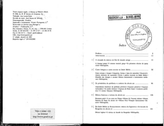 Título original inglés: A History of Western Music
© 1988, byW.W. Norton & Company, Inc. .
Tradução: Ana Luisa Fama *; .
Revisão do texto: José Soares de Almeida
Fotocomposição: Gradiva
Impressão e acabamento: Printer Portuguesa, L?"
Reservados os direitos para Portugal a:
Gradiva—Publicações, L?"l
Rua Almeida e Sousa, 21, r/c, esq. — 1399-041 Lisboa
Telefs. 21 397 40 67/8 — 21 397 13 57 — 21 395 34 70
Fax 21 395 34 71 — Email: gradiva@ip.pt
URL: 'http://www.gradiva.pt
2.a
edição: Janeiro de 2001
Depósito legal n.° 159 439/2000
Veja o nosso site
na Internet
http://www.gradiva.pt
Prefácio 9
j Abreviaturas 13
1 I A situação da música no fim do mundo antigo 15
j A herança grega • O sistema musical grego • Os primeiros séculos da igreja
cristã • Bibliografia.
2 I Canto litúrgico e canto secular na Idade Média 50
' Canto romano e liturgia • Categorias, formas e tipos de cantochão • Desenvolvi-
i mentos ulteriores do cantochão • Teoria e prática musicais na Idade Média • •
Monodia não litúrgica e secular • Música instrumental e instrumentos medie-
vais • Bibliografia.
3 j Os primordios da polifonia e a música do século xm '. 96 '
Antecedentes históricos da polifonia primitiva • Organum primitivo • Organum •
melismático • Os modos rítmicos • Organum de Notre Dame • Conductos polifó-
nico • O motete • Resumo • Bibliografía. i
4 I Música francesa e italiana do século xiv 130
Panorama geral • A ars nova em França • Música do Trecento italiano • Música
francesa de finais do século xiv • Música ficta • Notação • Instrumentos • Re-
sumo • Bibliografía. j
i
5 J Da Idade Média ao Renascimento: música da Inglaterra e do ducado da
Borgonha no século xv 161
Música inglesa • A música no ducado da Borgonha • Bibliografia.
 