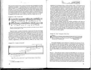 Cada uma das seis frases do hino começa com uma das notas da seqüência, por ordem
regularmente ascendente — a primeira frase com Dó, a segunda com Ré, e assim por
diante (exemplo 2.7). As sílabas iniciais destas seis frases passaram a ser os nomes
das notas: ut, ré, miJá, sol, lá. Estas silabas de solmização (assim chamadas a partir
do nome das notas sol-mi) ainda hoje são usadas no ensino, com a diferença de que
(à excepção dos músicos franceses, que continuam a utilizar o ut) dizemos dó em vez
de ut e acrescentamos um ti (si em italiano e em francês*) acima do lá. A vantagem
da seqüência de seis notas é que só inclui um meio-tom, sempre entre mi e/á.
Exemplo 2.7—Hino: Ut queant laxis
Ut que-antla - xis re-so-na-re fi-bris Mi - ra ge - sto-rum/fl-mu-li tu-o - rum,
Sol ve pol-lu.- ti i a - b i - i re - a-tum, San - cte Jo-'an-nes.
Para que os vossos servos possam cantar livremente as maravilhas dos vossos feitos, tirai toda a mácula do
pecado dos seus lábios impuros, ó S. João.
Depois de Guido, o modelo de solmização, composto por seis notas, deu origem
a um sistema de hexacordes. O hexacorde, ou seqüência de seis notas de ut a lá, podia
encontrar-se em diversos pontos da escala; começando em Dó, em Sol, ou (em Si
bemol) em Fá. O hexacorde em Sol usava o Si natural, designado pelo sinal h, «b
quadrado» (b quadrum); o hexacorde de Fá usava o Si bemol, designado pelo sinal
b, «b redondo» (b rotundum). Embora estes sinais sejam, evidentemente, os modelos
dos nossos l|, f e k a sua finalidade original não era a mesma da dos modernos
acidentes; originalmente, serviam para indicar as sílabas mi e fá. Como a forma
Exemplo 2.8— O sistema de hexacordes
7. «í ré mi fá sol lá
JSL
6. ut ré mi fá sol lá
5. ut ré mi fá sol lá
4. ut ré mi fá sol lá
3. ut ré mi fá sol lá
(V
2. ut ré mi fá sol lá
1. ut ré mi fá sol lá
r A B ' c d e f g a b c' d' e' f g' a' b' c" d" e"^
Sol Lá Si dó ré mi fá sol lá si dó' ré' mi' fá' sol' lá' si' dó" ré" mi"
* E também em português. (N. da T.)
80
¡MU-:,-,
quadrada do Si era chamada «dura» e a forma redonda «mole», os hexacordes de Sol
e Fá eram chamados, respectivamente, hexacorde «duro» (durum) e «mole»; o de Dó
era chamado hexacorde «natural». O conjunto do espaço musical sobre o qual traba-
lhavam os compositores medievais e a que se referiam os teóricos medievais estendia¬
-se de Sol (designado pela letra grega T e pelo nome correspondente de gama) a mi";
dentro deste espaço cada nota era indicada não apenas pela respectiva letra, mas
também segundo a posição que ocupava no hexacorde ou hexacordes a que pertencia.
Deste modo, gama, que era a primeira nota do hexacorde, recebia o nome de gama
ut (donde a palavra gamut, que significa «escala musical completa»); mi", como nota
superior do hexacorde, era mi lá. O dó' médio, que pertencia a três hexacordes
diferentes, era dó solfa ut (exemplo 2.8). Os teóricos conservaram tanto os nomes
gregos como os nomes medievais das notas até quase ao final do século xvi, mas só
os nomes medievais eram usados na prática.
Para se aprender qualquer melodia que excedesse um âmbito de seis notas era
necessário mudar de um hexacorde para outro. Isto fazia-se através de um processo
chamado mutança, mediante o qual uma determinada nota era abordada como estando
num dado hexacorde e abandonada como estando noutro, à maneira do que se faz
com um acorde de charneira na moderna harmonia. Por exemplo, no kyrie
Cunctipotens Genitor Deus (exemplo 2.9) a quinta nota lá é tomada como um lá no
hexacorde de Dó e transformada num ré no hexacorde de Sol, dando-se a inversa na
terceira nota lá da frase seguinte.
Exemplo 2.9—Kyrie: Cunctipotens Genitor Deus
(Modo I)
la la sol la=re fa mi ut mi re fa fa re re mi re=Ia sol fa mi sol la
Hexacorde de Dó | Hexacorde de Sol Hexacorde de Dó
Um auxiliar pedagógico muito utilizado era a chamada mão guidoniana. Os alu-
nos aprendiam a cantar intervalos enquanto o mestre apontava com o indicador da
mão direita as diversas articulações da mão esquerda aberta; cada uma das articu-
lações representava uma das vinte notas do sistema, mas qualquer outra nota, como,
por exemplo, Fá ou Mi, era considerada, «fora de mão». Nenhum tratado de música
da baixa Idade Média ou do Renascimento ficava completo sem um desenho desta
mão.
NOTAÇÃO — Uma tarefa que ocupou os teóricos da Idade Média foi a de criarem uma
notação musical adaptada às suas necessidades. Enquanto os cânticos eram transmiti-
dos oralmente, sendo tolerada uma certa imagem de variação na aplicação dos textos às
melodias tradicionais, não era necessário mais do que um ou outro símbolo, destinado
a lembrar a configuração genérica da melodia. Ainda antes de meados do século rx
começaram a ser colocados sinais (neumas) acima das palavras, indicando uma linha
melódica ascendente (/), uma Unha descendente () ou uma combinação de ambas (A).
Estes neumas derivaram, provavelmente, dos acentos gramaticais, tal como os que
81
 