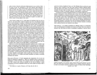gallus os inícios e finais dos versos pouca relação parecem ter com os inícios e finais
das taleae do tenor. Em contrapartida, as duas vozes superiores estão nitidamente
coordenadas entre si; o duplum termina sempre a frase com uma pauta um compasso
antes do triplum. Estes pontos, em vez de coincidirem com os finais das taleae,
relacionam-se com os segmentos coloridos, uma vez que o duplum faz quase sempre
uma pausa no início de um segmento colorido, enquanto o triplum faz o mesmo no
final do segmento. Os segmentos coloridos influenciam ainda o triplum noutro aspecto
importante: o triplum é isorrítmico sobre três de entre eles (nos compassos 32, 57 e
82). A dicotomía dois-três surge, por conseguinte, como o elemento estrutural mais
importante do ponto de vista do ouvinte. O dualismo do espírito e da matéria mani-
festa-se, assim, de forma palpável nesta música.
Como tivemos ocasião de vèr, a idéia básica da isorritmia já não era nova no
século xrv, mas neste século e ainda no seguinte é que veio a ser aplicada de forma
cada vez mais sistemática e complexa. A isorritmia era um meio de conferir unidade
a longas composições para as quais não havia outro processo eficaz de organização
formal. É verdade que as repetições interligadas de color e talea, estendendo-se ao
longo de grande trechos musicais, estavam longe de serem óbvias para quem as ouvia.
A estrutura isomtmica, no entanto, mesmo não sendo imediatamente perceptível, tem
por efeito impor uma forma coerente ao conjunto da peça; e o próprio facto de tal
estrutura ser oculta — de existir, por assim dizer, pelos menos em certa medida, no
reino da abstracção e da contemplação, e não como qualquer coisa susceptível de ser
plenamente captada pelo sentido do ouvido — era de molde a agradar a um músico
medieval. Já vimos até que ponto eram importantes no organum do século xm tais
factores místicos, supra-sensoriais, como o evidencia a conservação, no tenor, dos
temas do cantochão litúrgico, mesmo quando a melodia original era tão alongada ou
sofria tais distorções rítmicas que se tornava irreconhecível (v. exemplo 3.7). Este
mesmo gosto pelos sentidos ocultos, levando por vezes a um obscurecimento delibe-
rado, caprichoso, quase perverso, do pensamento do compositor, percorre como um
fio condutor toda a música da alta Idade Média e do Renascimento.
Poder-se-á ver nisto uma propensão tipicamente medieval, mas a verdade é que
também a encontramos noutros períodos históricos, nomeadamente nas composições
de Bach e de Alban Berg, que em 1925 utilizou a isorritmia numa das «invenções»
da sua ópera Wozzeck (NAWM 159). Aludindo às formas tradicionais que introduzira
na ópera, Berg dizia o seguinte: «Ninguém [...] por muito ciente que possa estar das
formas musicais incluídas na estrutura da ópera e da precisão e lógica com que esta
foi concebida [...] dá pela presença das diversas fugas, invenções, suites, andamentos
de sonata, variações e passacaglias, sobre as quais tanto se escreveu3
.» Os compo-
sitores dos séculos xrv e XV tinham uma atitude semelhante em relação à construção
isomtmica dos motetes.
GUILLAUME DE MACHAUT — O mais importante dos compositores da ars nova em
França foi Guillaume de Machaut (c. 1300-1377). Machaut nasceu na província de
Champagne, no Norte da França. Teve instrução clerical e foi ordenado sacerdote;
com vinte e poucos anos tornou-se secretário do reio João da Boêmia, a quem
acompanhou em diversas campanhás militares por várias regiões da Europa. Após a
3
Post-scriptum de «A guide to Wozzeck», de W. Reich, MQ, 38, 1952, 21.
136
morte do rei João na batalha de Crécy, em 1346, Machaut ficou ao serviço da corte
francesa, vindo a terminar os seus dias como cónego em Reims. Machaut ganhou
fama não apenas como músico, mas também como poeta. A sua obra musical inclui
exemplos de quase todas as formas em uso no seu tempo e revela-o como um
compositor em quem se combinam tendências conservadoras e progressivas.
A maioria dos 23 motetes de Machaut baseiam-se no modelo tradicional: um tenor
htúrgico instrumental e textos diferentes para as duas vozes mais agudas. Os seus
motetes exemplificam as tendências da época no sentido de uma maior secularização,
maior duração e muito maior complexidade rítmica. A estrutura isomtmica abrange,
por vezes, não apenas o tenor, mas também as vozes superiores. O hoqueto tem um
papel considerável nestes motetes, mas a única obra de Machaut especificamente
denominada «hoqueto» é uma peça a três vozes de estrutura semelhante à do motete,
embora aparentemente instrumental, com um tenor isomtmico baseado no melisma
sobre a palavra David de um versículo de um aleluia.
OBRAS PROFANAS — As cantigas monofónicas de Machaut podem ser consideradas
como um prolongamento da tradição dos tróveiros em França. Entre elas contam-se
dezanove lais, uma forma do século xn semelhante à seqüência, e cerca de vinte e
Guillaume de Machaut, no seu escritório, recebe a visita de Amour, que lhe apresenta os seus três
filhos, Doux Penser (Doces Pensamentos), Plaisance (Prater) e Espérance (Esperança). Miniatura
do atelier de Jean Bondol, ilustrando um manuscrito das obras de Machaut (Paris, Bibliothèque
nationale, ms. fr. 1584)
137
 