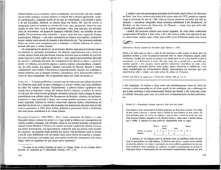 embora muitas caccie tivessem, como os madrigais, um ritornello, que nem sempre
era em estilo canónico. O nome italiano e o francês têm o mesmo significado: «caça»
ou «perseguição». Enquanto nomes de um tipo de composição, o seu sentido é quase
o de um trocadilho, aludindo ao cânone {fuga em latim). No caso da caccia, a
designação refere-se também ao assunto do texto, que, geralmente, descrevia uma
caçada ou uma outra cena de grande animação, como uma pescaria, um mercado
cheio de movimento, um grupo de raparigas colhendo flores, um incêndio ou uma
batalha. Os pormenores mais coloridos — gritos, canto das aves, toques de trompa,
exclamações, diálogos — são todos subhnhados na música com espírito e sentido de
humor, muitas vezes através do hoqueto e dos efeitos de eco. Tais processos realistas
foram em certos casos transpostos para o madrigal e a ballata italianos, tal como o
haviam sido para o viralai francês.
Os compositores do século xiv ou escreviam cânonesrigorososou evitavam quase
em absoluto as repetições sistemáticas. Os cânones, especialmente sob a forma de
rounds, sempre foram uma das formas musicaig favoritas para as ocasiões de convívio
social (veja-se o catch inglês do século xvn — uma palavra provavelmente derivada
de caccia); a utilização por parte dos compositores do cânone na chace e caccia do
século xiv reflectia, sem dúvida alguma, a prática popular contemporânea, compará-
vel, de certa forma, aos alegres cânones convivíais de Purcell, Mozart e outros
compositores mais tardios. Encontram-se esporadicamente cânones nos madrigais e
baílate italianos, mas a imitação contínua, sistemática e livre, atravessando todas as
vozes de uma composição, não se generaliza antes dos finais do século xv.
A BALLATA — A ballata polifónica, o terceiro tipo de música secular itaUana do século
xiv, floresceu mais tarde do que o madrigal e a caccia e sofreu uma certa influência
do estilo das baladas francesas. Originalmente, a palavra ballata significava uma
canção para acompanhar a dança (do itaUano bailare, dançar); as baílate do século
xm (de que não sobreviveram quaisquer exemplos musicais) eram cantigas de dança
monofónicas com refrões corais. No Decameron, de Bocácio, a.ballata, ou ballatetta,
continuava a estar associada à dança, mas vamos também encontar a sua forma na
lauda espiritual. Embora se tenham conservado algumas baílate monofónicas do
princípio do século xiv, a maioria dos exemplos dos manuscritos são para duas ou três
vozes e posteriores a 1365. Estas baílate poüfónicas puramente líricas e estilizadas
têm uma forma semelhante à do viralai francês.
FRANCESCO LANDINI (C. 1325-1397) — Foi o maior compositor de baílate e o mais
destacado músico italiano do século xrv. Cego desde a infância em conseqüência da
varíola, Landim conseguiu, não obstante, tornar-se um homem instruído, um poeta de
renome (como Machaut e Vitry) e um mestre na teoria e prática da música; virtuoso
em muitos instrumentos, era especialmente conhecido pela sua perícia como tocador
de organetto, um pequeno órgão portátil que tocava «tão facilmente como se tivesse
o uso da vista, dedilhando com tal rapidez (sem nunca deixar de respeitar o compas-
so), com tal perícia-e suavidade, que, sem sombra de dúvida, ultrapassou, e de muito
longe, todos os organistas de que possa haver memória»5
.
s
Do relato de um cronista florentino do século xiv, Filippo Villani, Le vite d'uomini illustri
fiorentini, ed. organizada por G . Mazzuchelli, Florença, 1847, p. 46.
144
Landim é uma das personagens principais do Paradiso degli Alberti, de Giovanni
da Prato. Este livro, embora não tenha sido escrito antes de 1425, propõe-se registar
cenas e conversas do ano de 1389; entre as breves narrativas (novelle) que nele se
incluem — narrativas integradas numa estrutura semelhante à do Decameron, de
Bocácio, ou dos Contos de Cantuária, de Chaucer— surge uma que teria sido
contada pelo próprio Landini.
Landim não escreveu música para textos sagrados. As suas obras conhecidas
compreendem 90 baílate a duas vozes e 42 a três vozes e ainda mais algumas de que
se conservaram versões, quer a duas, quer a três vozes. Subsistem ainda uma caccia
C ^ 2 ) =
GIOVANNI DA PRATO, EXCERTO DE Paradiso degli Alberti, c. 1425
Então o sol subiu mais no céu e o calor do dia aumentou, e toda a gente se deixou ficar na
agradável sombra; e, como mil pássaros cantavam entre os ramos verdejantes, alguém pediu
a Francesco Landini que tocasse um pouco o seu órgão para ver se o som levaria as aves a
aumentarem ou a diminuírem o canto. Ele logo assim fez, e grande foi a maravilha que
sucedeu: quando o som começou, muitos pássaros calaram-se, reunindo-se em redor, como
que enfeitiçados, escutando durante muito tempo; depois retomaram e redobraram o seu
canto, manifestando um extraordinário deleite, especialmente um rouxinol, que veio
empoleirar-se sobre o órgão, num ramo acima da cabeça de Francesco.
Paradiso degli Alberti, ed. organiz. por A. Wesselovsky, Bolonha, 1867, pp. 111-113.
e dez madrigais. As baílate a duas vozes são manifestamente obras de início de
carreira; o estilo assemelha-se, de forma geral, ao dos madrigais, com a diferença de
que a linha melódica é mais ornamentada. Muitas das baílate a três vozes são, como
as ballades francesas, para uma voz a solo com acompanhamento de dois instrumen-
tos.
NAWM 23 — FRANCESCO LANDINI, BALLATA: Non avrà ma' pietà
Esta ballata é bem característica da forma adoptada por Francesco Landini. Um refrão
de três versos (ripresa) é cantado antes e depois de uma estância de sete versos. Os
dois primeiros pares de versos da estância, a que se dava o nome de piedi, têm uma
frase musical própria, enquanto os três últimos versos, a volta, usam a mesma música
que o refrão. A estrutura da peça pode ser representada como se segue:
Ripresa Estrofe - Ripresa
Piedi Volta
Versos do poema 1 2 3 4 5 6 7 8 9 10 1 2 3
Música A b b a A
A presença de um melisma tanto na primeira como na penúltima sílaba de cada
verso é característica do estilo italiano. O final de cada verso, e muitas vezes também
da primeira palavra e da cesura, é assinalado por uma cadência, geralmente do tipo que
ficou conhecido como «cadência de Landini», no qual o encadeamento do acordo de
sexta para oitava é ornamentado por um movimento complementar, saltando por uma
145
 