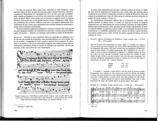 As obras da escola de Notre Dame eram conhecidas na Ilhas Britâncias, como
podemos inferir do facto de uma das principais fontes manuscritas desse reportório,
o manuscrito Wolfenbüttel 677 (designado por Wl), ter sido, com toda a probabili-
dade, copiada na Inglaterra ou na Escocia; este manuscrito contém, além das compo-
sições de Notre Dame, muitas peças que em tempos se julgaram serem de origem
britânica. Estas peças são; na sua grande maioria, tropos e seqüências a duas vozes;
são semelhantes aos conductus silábicos, mas com a voz superior ligeiramente mais
melismática do que o tenor, que é geralmente uma melodia Utúrgica ou parahtúrgica,
muitas vezes üvremente parafraseada.
No séculoxm foram compostos em Inglaterra conducttis e motetes atrês vozes, alguns
dos quais chegaram também a ser conhecidos no continente; o motete, presumivelmente
inglês, Alie psallite — Alleluia', por exemplo, está incluído no códice de Montpellier,
SÉCULO xrv — Recorde-se que o reportório básico do cantochão em Inglaterra era o
do rito saro (da catedral de SaHsbúria), cujas melodias diferem, em certa medida, das
do rito romano, consignadas no Liber usualis e noutros livros modernos de canto-
chão. E no século xv não só os compositores ingleses, mas também muitos músicos
continentais, preferiram utilizar as versões de Sahsbúria do cantochão, em vez das
romanas, como cantus finni nas suas composições.
-g"-v 5* A,1 1
; — " ; ^ ' *i:
,Ym<zrtficumenm#tt^fmg-cim»#w# to únòVltipÃ
jfjpetfptceípzpicolã, -gust bifl-nacio - ceTiai^-" agrtor--
Sumer is icumen in (c. 1250). Rota ou cânone perpétuo a quatro vozes, cantado sobre um pes
a duas vozes, no qual as vozes trocam entre si uma curtafrase. As vozes superiores têm um texto
latino alternativo (Londres, British Library, ms. Harleian 978, foi. 11 v.°)
' Publicado in HAM, 33a.
162
As fontes mais importantes que nos dão a conhecer a música do século xrv inglês
são uma série de fragmentos de manuscritos que contêm obras que apontam para a
existência de uma escola de composição centrada na catedral de Worcester. Entre elas
contam-se principalmente tropos de várias partes do ordinário da missa, seiecções do
próprio da missa, motetes e conductus.
As características tipicamente inglesas que se evidenciam no rondellus estão
também patentes no famoso Sumer is icumen in2
, obra que se inclui na categoria
conhecida com rota, basicamente um round ou cânone. Esta peça, de origem inglesa,
datando aproximadamente de 1250, apresenta muitas feições características da músi-
ca medieval inglesa, em especial a textura cordal, a livre utilização das terceiras como
consonâncias e a tonalidade nitidamente maior. Abaixo do cânone a quatro entradas,
dois tenores cantam um pes («pé», ou seja, um motivo repetido de baixo), com troca
contínua de vozes.
NAWM 27 —MOTETE EM RONDELLUS DE WORCESTER: Fulget coelestis curia — O Petre
fios — Roma gaudet
Uma das técnicas mais características do motete inglês é o rondellus, que explica a
troca de versos (por vezes designada pelo termo alemão Stimmtausch) como método
de composição. Este motete a três vozes, incluído num dos fragamentos de Worcester,
baseia-se nesse método. O rondellus propriamente dito é enquadrado por uma intro-
dução, na qual se recorre principalmente à seqüência e à imitação canónica em duas
das vozes e por uma coda, que é elaborada a partir da música do rondellus. A parte
central da peça divide-se em duas metades, cada uma das quais compreende três
melodias simultâneas, alternadamente tocadas ou cantadas por cada uma das vozes ou
instrumentos, de acordo com o seguinte esquema:
Triplum abe d ef
Duplum cab f de
Tenor b c a ef c
O exemplo 5.1 apresenta a forma inicial e uma das trocas da primeira metade.
Normalmente, num rondellus as vozes trocam entre si não só a música, mas também
os textos, mas neste motete só as vozes extremas trocam textos. Uma vez que as três
vozes têm o mesmo âmbito, o ouvinte escuta uma tripla repetição de cada metade.
A frescura e o caracter popular de todas as linhas melódicas, bem como a fusão
harmoniosa das vozes, são também típicos da música inglesa desta época.
Exemplo 5.1 — Rondellus: Fulget coelestis curia — O Petre fios — Roma gaudet
15 _ ^ >n_ i . 1 , „ ^ 2 0
•w- Pj3
- -p-
Ful get coe les - tis a pe -
Pe - tre
den - te
ta
fios ;
P
2
Ibid., 42.
163
 
