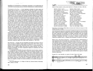 homofónica (ou homom'tmica), de harmonias consonantes e do reconhecimento da
sonoridade de sexta-terceira como um elemento fundamental do vocábulo harmónico.
O MANUSCRITO DE OLD HALL — A mais importante colectânea de música inglesa da
primeira parte do século xv é o manuscrito de Old Hall. Este contém 147 composi-
ções datadas de cerca de 1370 a 1420, das quais, aproximadamente, quatro quintos
são obras sobre diversas secções do ordinário da missa, sendo as restantes motetes,
hinos e seqüências. A maioria das partes da missa são em estilo de descante inglês,
modificado em certos casos pela mais acentuada actividade melódica da voz superior;
muitas vezes incorporam melodias de cantochão numa das vozes intermédias. Assim,
por exemplo, um Sanctus de Leonel Power3
é uma composição a quatro vozes com
o cantusfirmus no tenor, que evolui freqüentemente acima do contratenor. Este tipo
de composição, com a melodia de cantochão na segunda voz mais grave de uma
textura a quatro vozes, não só permite uma maior liberdade de tratamento harmónico
por parte do compositor como é historicamente importante enquanto prenúncio da
forma como viria a ser usado o tenor de cantochão nas missas do final do século xv
e início do século xvi. Outros trechos da missa incluídos no manuscrito de Old Hall
são em estilo de cantilena, com a melodia principal no soprano; noutros ainda a
melodia de cantochão surge, quer nesta, quer naquela voz, como um cantusfirmus
«errante». Cerca de um sétimo das composições desta colectânea, incluindo, quer
trechos da missa, quer peças sobre outros textos, são no estilo do motete isorrítmico.
Os traços característicos do estilo musical inglês tornaram-se conhecidos no con-
tinente através do grande número de obras inglesas da primeira metade do século xv
copiadas em manuscritos continentais. A influência que exerceram é atestada por um
poema francês de cerca de 1440-1442, em que se fala da contenance angloise (ma-
neira ou estilo inglês), que teria contribuído para tornar a música continental da época
tão alegre e brilhantemente consonante, cheia de maravilhoso encanto (v. vinheta).
No poema de Martin Le Franc apresentado a seguir alude-se concretamente ao mais
importante compositor inglês desse tempo, John Dunstable (c. 1385-1453).
JOHN DUNSTABLE — É quase certo que Dunstable terá passado uma parte da vida ao
serviço do duque de Bedford, regente inglês de França entre 1422 e 1435 e coman-
dante dos exércitos ingleses que enfrentaram Joana d'Arc; as vastas possessões e as
ambições que os Ingleses tinham nesta época em França explicam, em parte, a
presença de Dunstable e de muitos compositores ingleses no continente, bem como
a difusão da sua música.
As composições de Dunstable, das quais conhecemos cerca de setenta, compreen-
dem exemplos de todos os principais tipos e estilos de polifonia cultivados no seu
tempo: motetes isorrítmicos, partes do ordinário da missa, cantigas profanas e obras.
a três vozes sobre os mais diversos textos htúrgicos. Os seus doze motetes isorrítmi-
cos atestam a grande vitalidade desta antiga e veneranda forma de composição ainda
no início do século xv. O seu motete mais famoso, uma composição a quatro vozes
que combina o hino Veni Creator Spiritus e a seqüência Veni Sánete Spiritus, é não
apenas um magnífico exemplo de estrutura isomtmica, mas também uma peça mu-
3
The Old Hall Manuscript, i, 2, A. Hughes e M. Bent (éd.), American Institute of Musicology,
1969, e CMM, 46, 357-360.
166
MARTIN LE FRANC DESCREVE A MÚSICA DO SEU TEMPO EM Le Champion des dames, 1440-1442
Tapissier, Carmen, Cesaris
Pouco tempo faz tão bem cantavam
Que assombravam Paris inteira
E todos os que os freqüentavam;
Mas veio o dia em que não descarnaram
Melodias tão excelentes
— Disse-me quem os ouviu —
Como G. Dufay e Binchois.
Pois eles têm uma nova prática
De fazer vivas consonâncias
Em alta e em baixa música,
Em invenção, em pausas, e em mutanças.
E fizeram sua a maneira
Inglesa e seguiram Dunstable
Por isso um maravilhoso encanto
Toma o seu canto alegre e notável.
Texto francês in C. Van den Borren, Guillaume Dufay: son importance dans l'évolution de la musique au xv* siècle,
1926, pp. 53-54, trad. C. V. Palisca.
sical extremamente impressiva, encarnando a predilecção inglesa por uma sonoridade
plena. Alguns dos trechos do ordinário da missa, que constituem cerca de um terço
das obras conhecidas de Dunstable, são também construídos sobre uma melodia
Hhírgica apresentada isorritmicamente no tenor. São escassas as canções profanas
atribuídas a Dunstable: entre estas, O rosa bella e Puisque m'amour ilustram as
expressivas melodias líricas e o límpido perfil harmónico da música do seu tempo.
MÚSICA SACRA A TRÊS VOZES DE DUNSTABLE — As mais numerosas e, historicamente, as
mais importantes obras de Dunstable são as peças sacras a três vozes — composições
sobre antífonas, hinos e outros textos htúrgicos ou bíblicos. Estas peças são compos-
tas de diversas maneiras: algumas têm o cantus firmus na voz do tenor; outras têm
uma linha melódica ornamentada no soprano e uma melodia extraída de outra peça
na voz do meio, que evolui quase sempre em terceiras e sextas acima do tenor; outras
têm uma melodia de cantochão ornamentada no soprano (v. exemplo 5.3); outras
ainda são compostas livremente, sem material temático extraído de outro reportório.
Nesta última categoria inclui-se a antífona Quam pulchra es (NAWM 29), obra que
não só exemplifica o estilo de Dunstable, como também ilustra algumas evoluções
históricas importantes.
Exemplo 5.3 — John Dunstable, voz superior de motete: Regina caeli laetare
lae - ta -
167
Tapissier, Carmen, Cesaris
Na pas longtemps si bien chanterrent
Quilz esbahirent tout paris
Et tous ceulx qui les frequenterrent;
Mais oneques jour ne deschanterrent
En mélodie de tels chois
Ce mont dit qui les hanterrent
Que G. Du Fay et Binchois.
Car Hz ont nouvelle pratique
De faire frisque concordance
En haulte et en basse musique
En fainte, en pause, et en muance
Et ont prins de la contenance
Angloise et ensuy Dunstable
Pour quoy merveilleuse plaisance
Rend leur chant joyeux et notable.
 