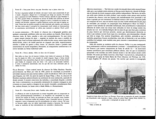 NAWM 45 — GUILLAUME DUFAY, BALLADE: Res'ellies vous et faites chiere lye
Na boa e requintada tradição da ballade, esta peça é muito mais ornamentada do que
o rondel. «Despertai e alegrai-vos» é a mensagem que dirige aos amantes. Foi escrita
para o casamento de Carlo Malatesta e Vittoria Colonna, sobrinha do papa Martinho V,
em 1423, quando Dufay se encontrava ao serviço da família mais poderosa de Rimini
e Pesaro. A aclamação «nobre Carlos», dirigida ao noivo, é composta em acordes sus-
tentados com fermatas, enquanto o apelido Malatesta suscita uma orgia de rápidas ter-
rinas. Temos aqui um perfeito exemplo do estilo dominado pelo soprano, pois nenhuma
das duas outras partes é susceptível de interpretação vocal, embora os instrumentistas
se associassem, provavelmente, ao solista para cantarem as palavras Charle gentil.
A CHANSON BORGONHESA — No século xv chanson era a designação genérica para
qualquer composição polifónica sobre um texto profano em francês. Nesta época as
chansons eram, de facto, canções a solo com acompanhamento. Os seus textos
— quase sempre poemas de amor — seguiam na maioria dos casos o modelo do
rondei, umas vezes na forma tradicional com refrão de dois versos, outras numa forma
desenvolvida, como a do rondei quatrain ou cinquain, que tinha, respectivamente,
estrofes e refrões de quatro e cinco versos. As chansons foram o produto mais
característico da escola borgonhesa. Entretanto, os compositores continuavam a es-
crever ballades na forma tradicional aabC.
NAWM 46 — DUFAY, RONDEL: Adieu ces bons vins de Lannoys
Este Adieu ces bons vins de Lannoys («Adeus, bons vinhos de Lannoys»),. de Dufay,
que foi datado de 1426, é um exemplo de rondel cinquain. Segue a forma normal
ABaAabAB. Uma característica digna de nota é a mudança ocasional da divisão ternaria
para'binária do compasso numa das vozes — de  para 6
8 na transcrição moderna.
O tenor é certamente instrumental, uma vez que não tem notas suficientes para as
silabas do texto.
GILLES BINCHOIS — Outro notável meste da chanson foi Gilles Binchois. Nascido,
provavelmente, em Mons por volta de 1400, parece ter conciliado na juventude a
actividade musical com uma carreira militar; a partir da década de 1420 e até se retirar
para Soignies, em 1453, fez parte da capela do duque Filipe, o Bom. As chansons de
Binchois exprimem admiravelmente um sentimento de terna melancolia, matizado de
desejo sensual. O encanto comovente das melodias, a sonoridade límpida e colorida
das vozes e instrumentos e as proporções miniaturais do conjunto conjugam-se para
evocarem no nosso espírito a imagem de um mundo visionário, estranhamente fami-
liar, embora distante, no limiar entre a Idade Média e o Renascimento.
NAWM 30 — GUILLAUME DUFAY, HINO: Conditor aime siderum
A influência do estilo do fauxbourdon no motete borgonhês pode ser comprovada na
textura predominantemente homofónica e na freqüência das sonoridades de sexta-
-terceira dos motetes de Dufay, em particular nos hinos, por exemplo, neste Conditor
alme siderum («Generoso criador das estrelas»). Aqui o cantochão situa-se no cantus,
enquanto o tenor se harmoniza com ele principalmente em sextas e oitavas. Tal como
no descante inglês, uma voz média improvisada completa a harmonia. Era costume
cantar os versículos do hino alternadamente em cantochão e fauxbourdon.
174
MOTETES BORGONHESES — Tão forte era o poder de atracção deste estilo musical borgo-
nhês que a sua tradição ainda subsistia na Europa muito depois de o ducado da Borgo-
nha ter deixado de existir enquanto poder político independente. Não havia, de início,
um estilo sacro distinto do estilo profano: tanto motetes como missas eram escritos
à maneira das chansos; com um soprano solo melódicamente livre associado a um
tenor e apoiado por um contratenor na habitual textura a três vozes. O soprano podia
ser composto de novo, mas em muitos casos era uma versão embelezada de uma peça
de cantochão; por exemplo, na composição Alma Redemptoris Mater de Dufay4
o
soprano é uma melodia de cantochão embelezada. Este procedimento é radicalmente
diferente do modo como tais temas eram utilizados no tenor do antigo motete dos
séculos xm e xrv. Aí a melodia litúrgica não era mais do que uma base para a estrutura
da peça; bastava que estivesse presente, mesmo que absolutamente distorcida no
ritmo e que nenhum ouvinte fosse capaz de a reconhecer, para desempenhar a função
que dela se exigia. Nos motetes borgonheses, pelo contrário, pretendia-se que as
melodias gregorianas fossem reconhecidas; estas não se umitavam a ser um resíduo
simbólico da tradição, eram também uma parte concreta e musicalmente expressiva
da composição.
Além dos motetes ao moderno estilo da chanson, Dufay e os seus contemporâ-
neos continuaram a cultivar ocasionalmente o costume — exemplificado por Ciconia
em Veneza e por muitos compositores de finais do século xrv— de escreverem
motetes isomtrnicos para cerimônias públicas solenes, uma vez que se considerava
apropriado a tais ocasiões um estilo musical arcaico e um não menos arcaico estilo
literário. Foi assim que Dufay escreveu a obra Nuper rosarumflores, interpretada na
consagração da igreja de Santa Maria dei Fiore (Duomo), em Florença, em 1436.
O papa Eugênio IV oficiou em pessoa. Um escritor que assistiu à consagração
Catedral de Santa María dei Fiore, em Florença. Parece que as proporções da cúpula, desenhada
por Brunelleschi, terão inspirado a Dufay a forma do motete Nuper rosarum flores (NAWM 31),
escrito para a consagração da igreja em 1436
4
Publ. in HAM, 65.
175
 