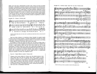 rápida, quer mais lenta, relativamente às outras vozes. Assim, tal como no motete
isomtmico, a identidade da melodia extraída do cantochão podia ficar absolutamente
camuflada, tanto mais quanto se situava agora numa voz interior, e não na mais grave,
como sucedia no século xrv; ainda assim, o seu poder regulador, unificando as cinco
divisões da missa, era inegável. As melodias usadas como cantusfirmi eram extraídas
dos cânticos do próprio ou do ofício, ou ainda de uma fonte profana, quase sempre
o tenor de uma chanson; nem num caso nem noutro tinham a menor relação Utúrgica
com o ordinário da missa. O nome da melodia tomada de empréstimo era dado à
missa a que servia de cantus firmus.
Exemplo 5.5—Chanson: L'homme armé
-jf-i, i i —n— M -.
-0 a
S L'hom- me, l'hom - me, 1
'homme ar - mé, l'h
Fine
raime ar
H P
- m
*
é, L'ho
0 r
mme ar -
. p p—,
•— 1 r " E E
H — H
S mé doibt on de
ñ n m
Qp í
)ub -
^=
1er, doibt on doub-ter.
P
On
t
a fait p
r-0—p 1
ar - tout cri -
Da Capo al fine
1 p 1 r i
er Que chas-cun se vien-guear - mer D'un hau-bre-gon de fer.
O homem armado inspira temor; por toda a parte se proclamou que lodos devem armarse com uma cola de
malha de ferro.
Entre tais obras contam-se as numerosas missas baseadas na popular canção
L'homme armé («O homem armado»; a melodia é apresentada no exemplo 5.5), sobre
a qual quase todos os compositores de finais do século xv e do século xvi, de Dufay
e Ockeghem a Palestrina, escreveram, pelo menos, uma missa.
No exemplo 5.6 temos um trecho do Agnus Dei I da missa de Dufay sobre a
melodia de L'homme armé. É manifesto que as palavras da missa não se adaptam bem
ao tenor, e daqui podemos inferir que este seria talvez tocado por um ou mais
instrumentos. O mesmo sucede com o baixo, que a dada altura (compassos 14-15)
pré-imita o tenor. As duas vozes superiores são mais fáceis de cantar com o texto, mas
também aqui os manuscritos se mostram bastante vagos quanto à colocação das
sílabas, que era deixada ao critério dos cantores. Digna de nota é a complexidade
rítmica do contralto e do baixo nos compassos 22-23.
NAWM 6 3 — ROBERT MORTON, CHANSON: L'homme armé
Chegaram até nós muitos arranjos de L'homme armé, não podendo apontar-se clara-
mente nenhum deles como fonte dos restantes. Nesta versão a melodia da canção
(exemplo 5.5) situa-se no tenor. A canção deve ter sido originalmente monofónica,
antes de ser adaptada pelos compositores de versões polifónicas. As quintas descen-
dentes sugerem a trompa de uma sentinela anunciando a aproximação de tropas
inimigas. Este arranjo de Robert Morton parte da versão a três vozes que ele próprio
terá começado por compor, acrescentandõ-lhe um baixo, certamente para produzir um
efeito mais cheio na interpretação instrumental.
178 179
 