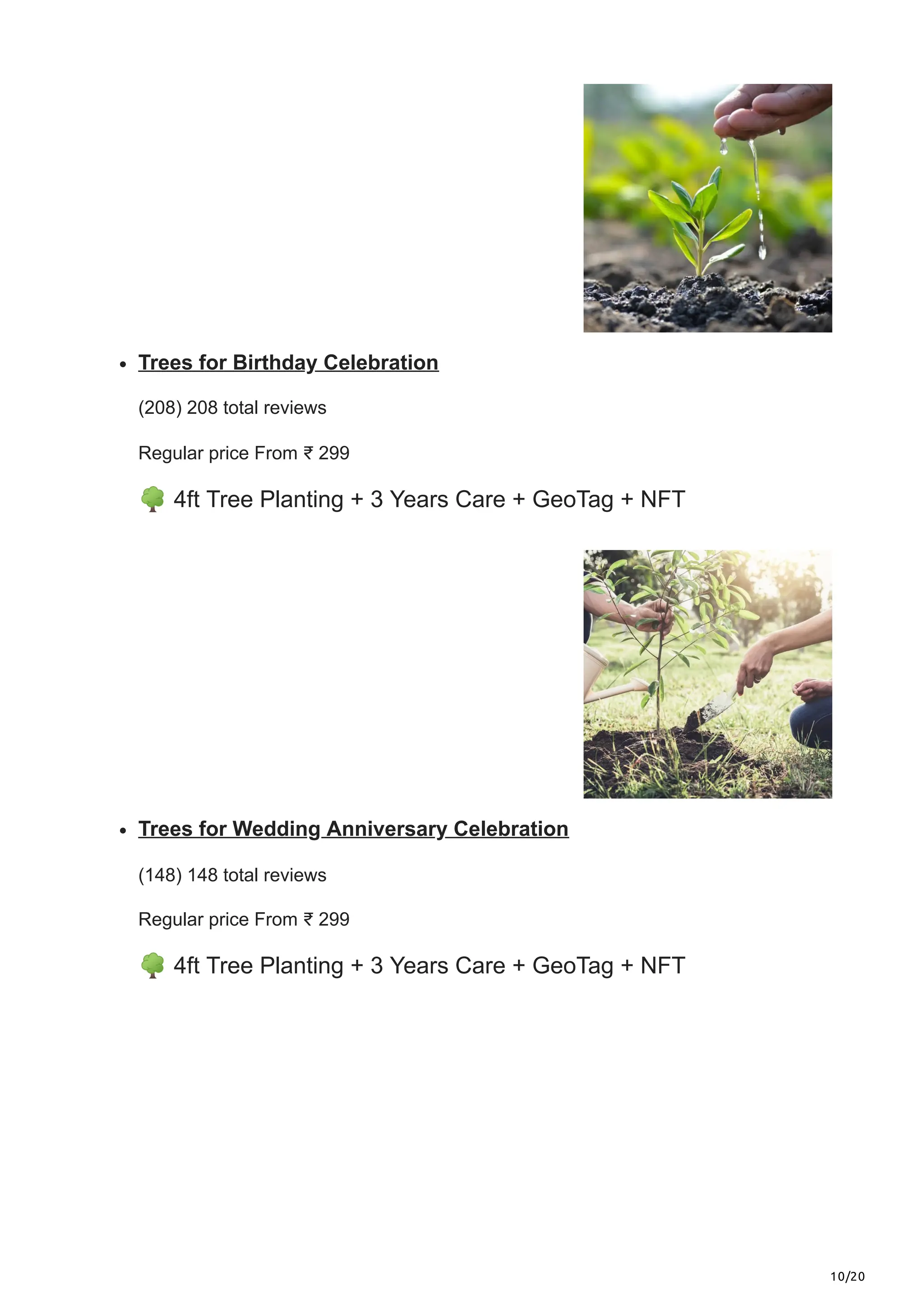 10/20
Trees for Birthday Celebration
(208) 208 total reviews
Regular price From ₹ 299
🌳4ft Tree Planting + 3 Years Care + GeoTag + NFT
Trees for Wedding Anniversary Celebration
(148) 148 total reviews
Regular price From ₹ 299
🌳4ft Tree Planting + 3 Years Care + GeoTag + NFT
 