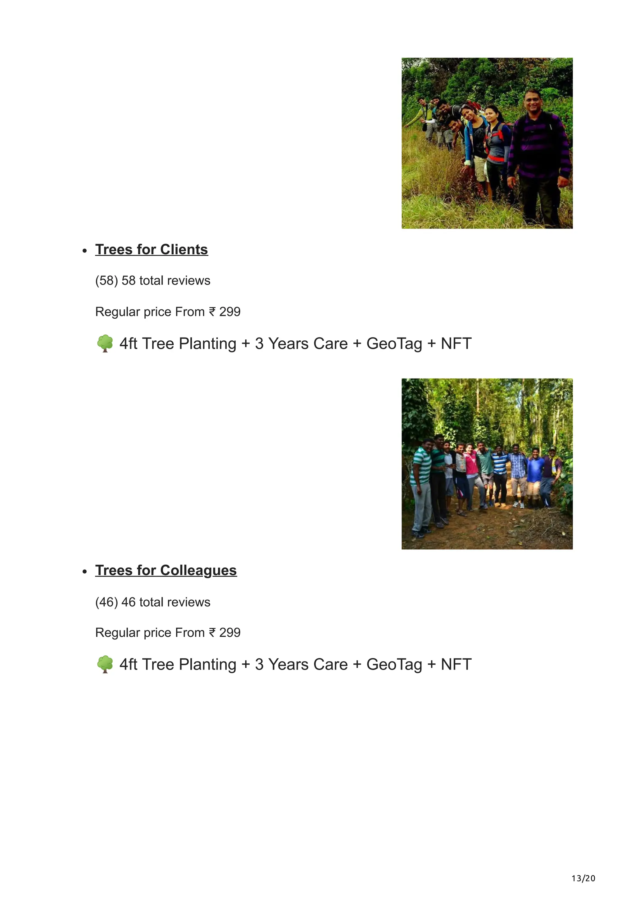 13/20
Trees for Clients
(58) 58 total reviews
Regular price From ₹ 299
🌳4ft Tree Planting + 3 Years Care + GeoTag + NFT
Trees for Colleagues
(46) 46 total reviews
Regular price From ₹ 299
🌳4ft Tree Planting + 3 Years Care + GeoTag + NFT
 