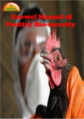 Growel Manual of
Poultry Bio-security
 