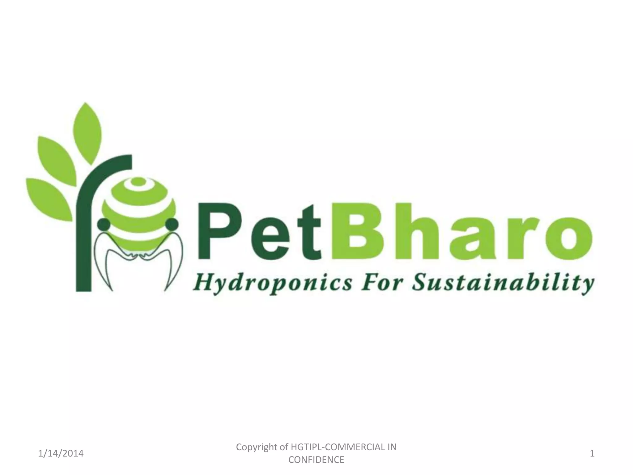 1/14/2014

Copyright of HGTIPL-COMMERCIAL IN
CONFIDENCE

1

 