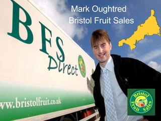 Mark Oughtred Bristol Fruit Sales 