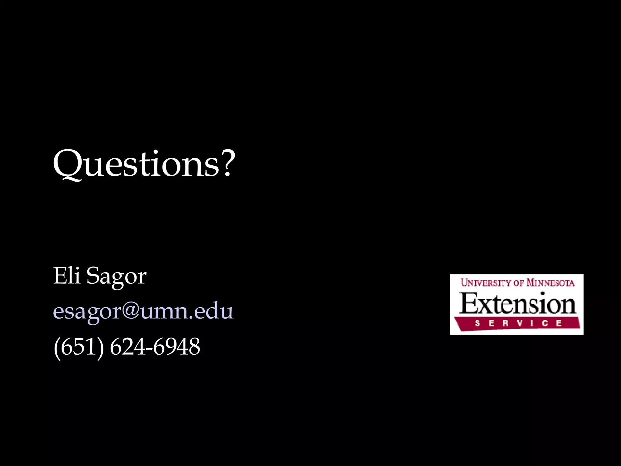 Questions? Eli Sagor [email_address] (651) 624-6948 