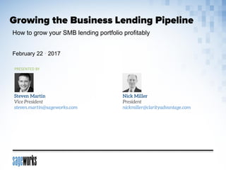 February 22 · 2017
How to grow your SMB lending portfolio profitably
PRESENTED BY
 