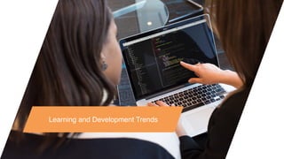 Learning and Development Trends
 