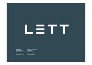 Pause- eller kapitelside
København Aarhus - Rådhusgården
Rådhuspladsen 4 Vester Allé 4
DK-1550 København V DK-8000 Aarhus C
Tlf. +45 33 34 00 00 Tlf. +45 33 34 00 00
Fax +45 33 34 00 01 Fax +45 33 34 00 01
København Aarhus - Rådhusgården
Rådhuspladsen 4 Vester Allé 4
DK-1550 København V DK-8000 Aarhus C
Tlf. +45 33 34 00 00 Tlf. +45 33 34 00 00
Fax +45 33 34 00 01 Fax +45 33 34 00 01
 