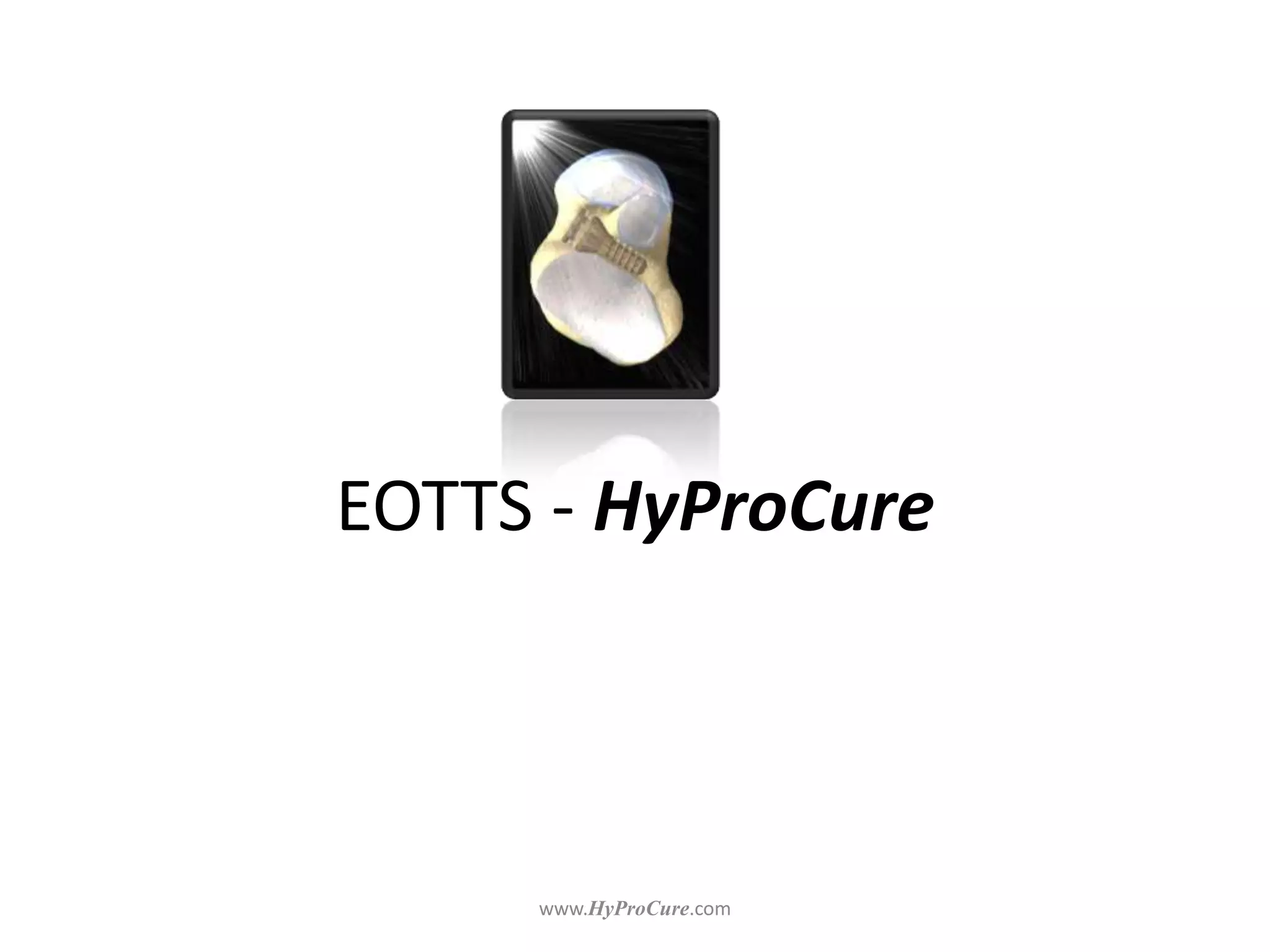 EOTTS - HyProCure
Internal stabilization for this internal deformity.
 