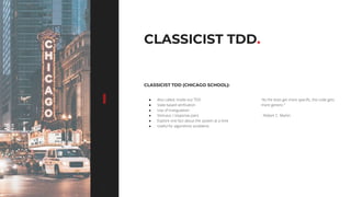 2525
CLASSICIST TDD.
CLASSICIST TDD (CHICAGO SCHOOL):
● Also called, inside-out TDD
● State based verification
● Use of triangulation
● Stimulus / response pairs
● Explore one fact about the system at a time
● Useful for algorithmic problems
“As the tests get more specific, the code gets
more generic.”
- Robert C. Martin
 