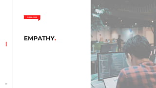 50
EMPATHY.
CLEAN CODE
 