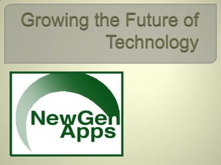Growing the Future of Technology 